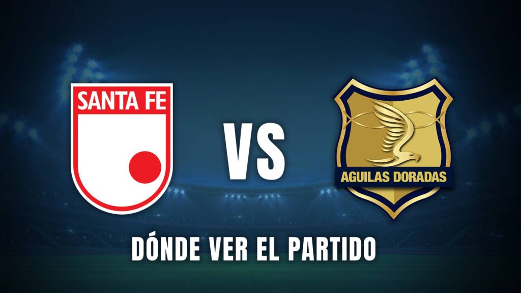 Santa Fe vs Águilas Liga BetPlay 2025 dónde ver
