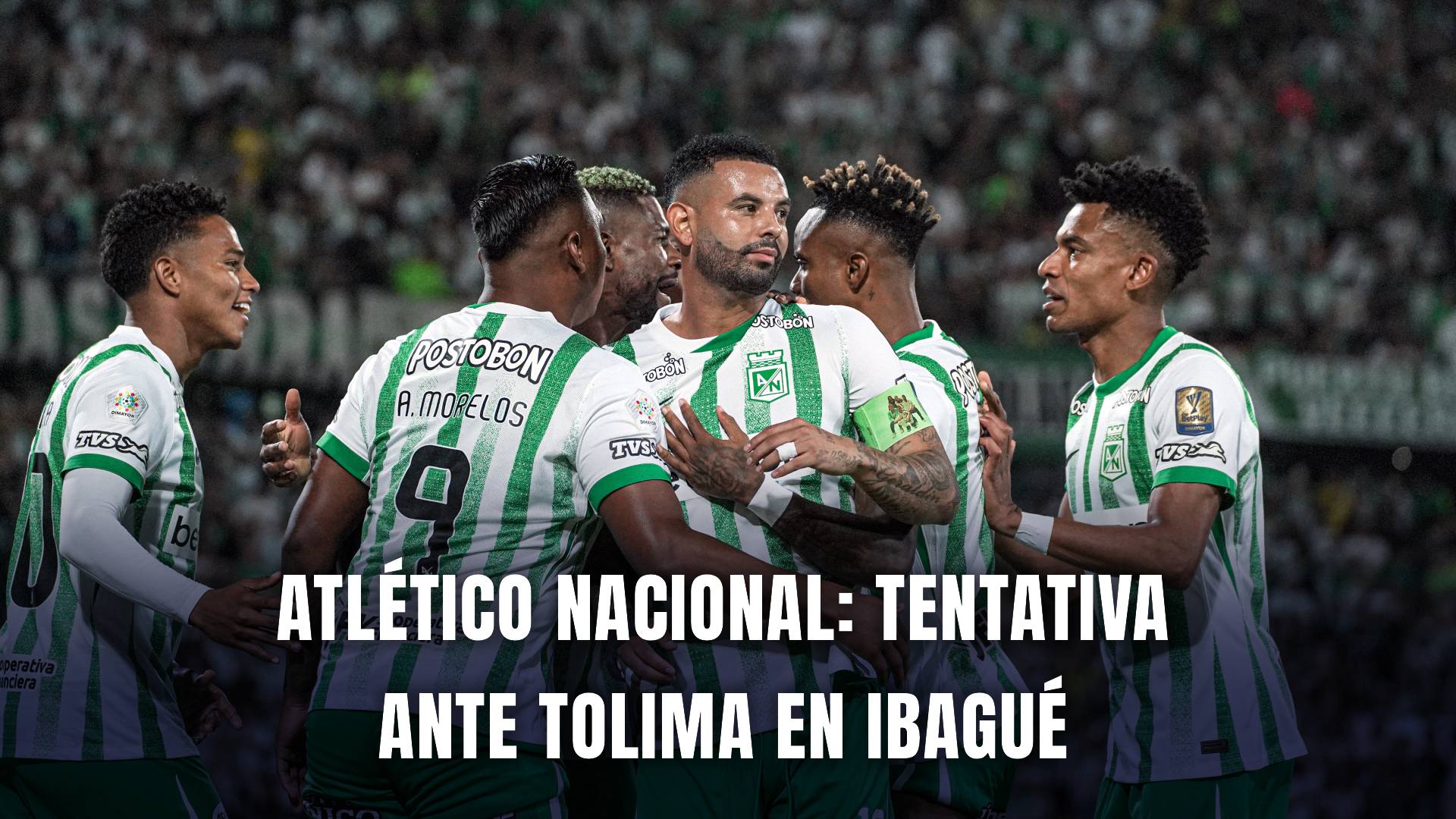 Tolima vs Atlético Nacional Liga BetPlay 2025 nómina