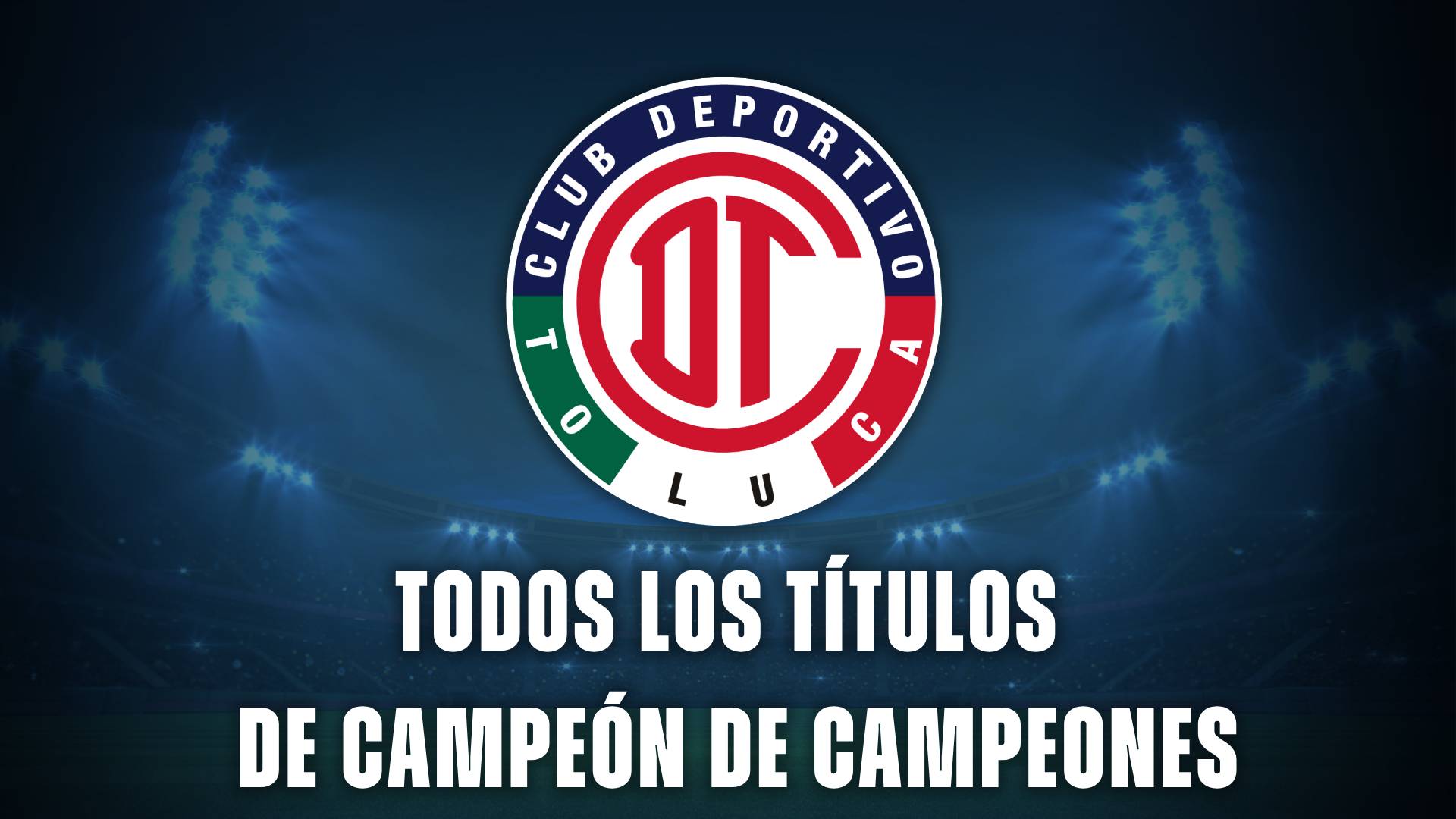 Toluca campeón de campeones