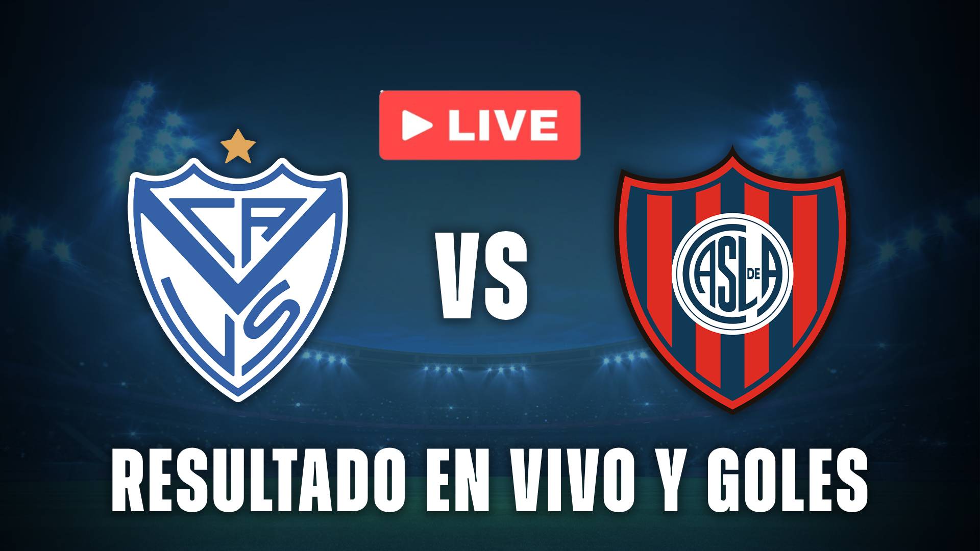 Vélez vs San Lorenzo resultado en vivo
