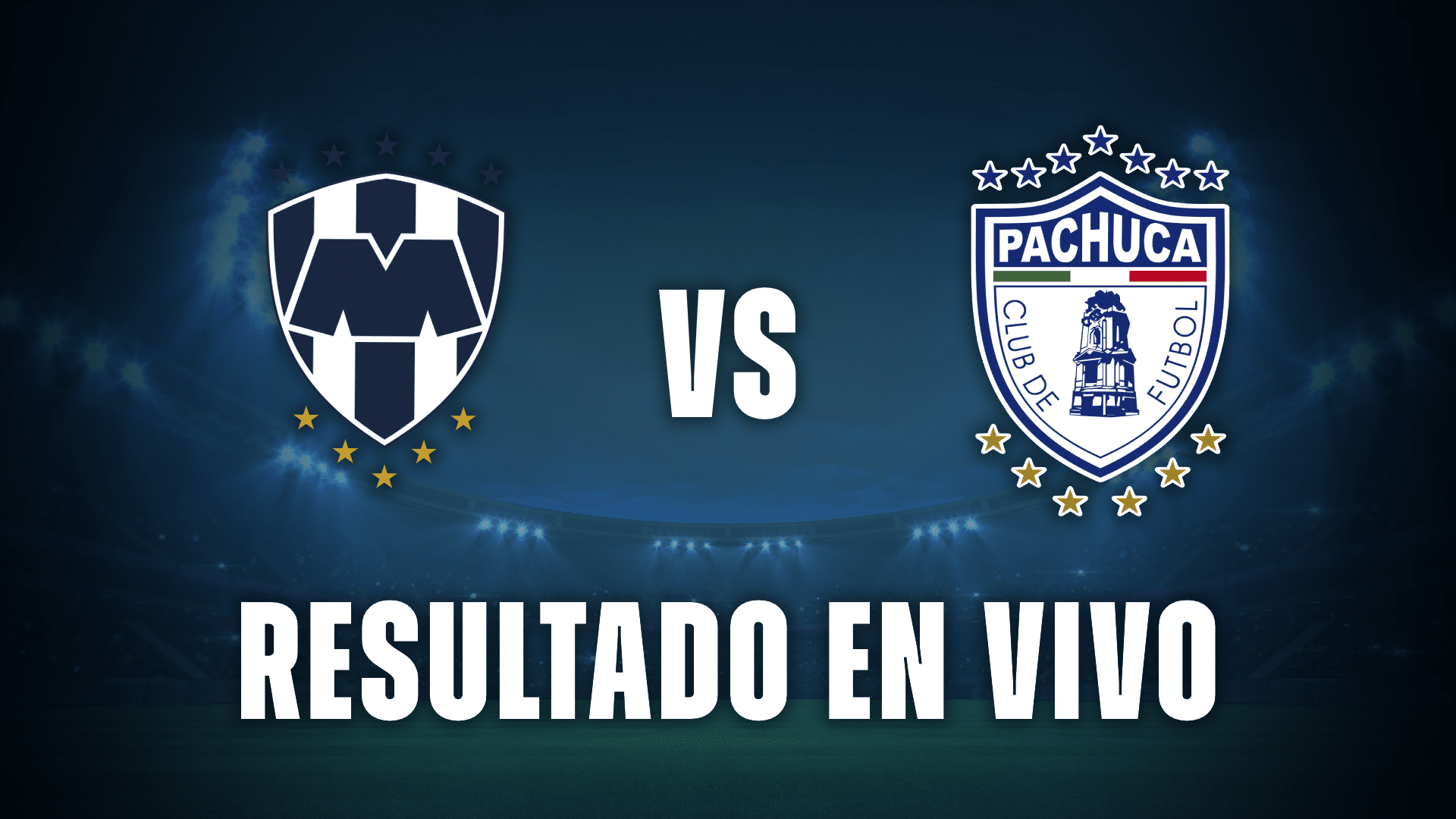 Monterrey vs Pachuca.