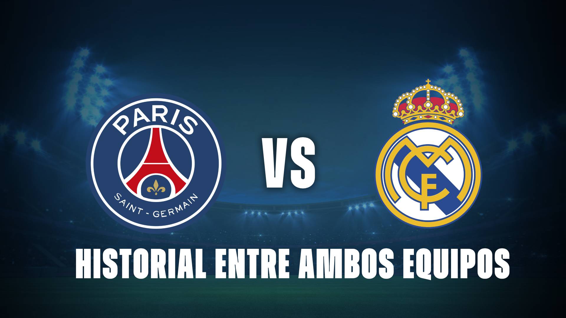 PSG vs Real Madrid: historial entre ambos equipos