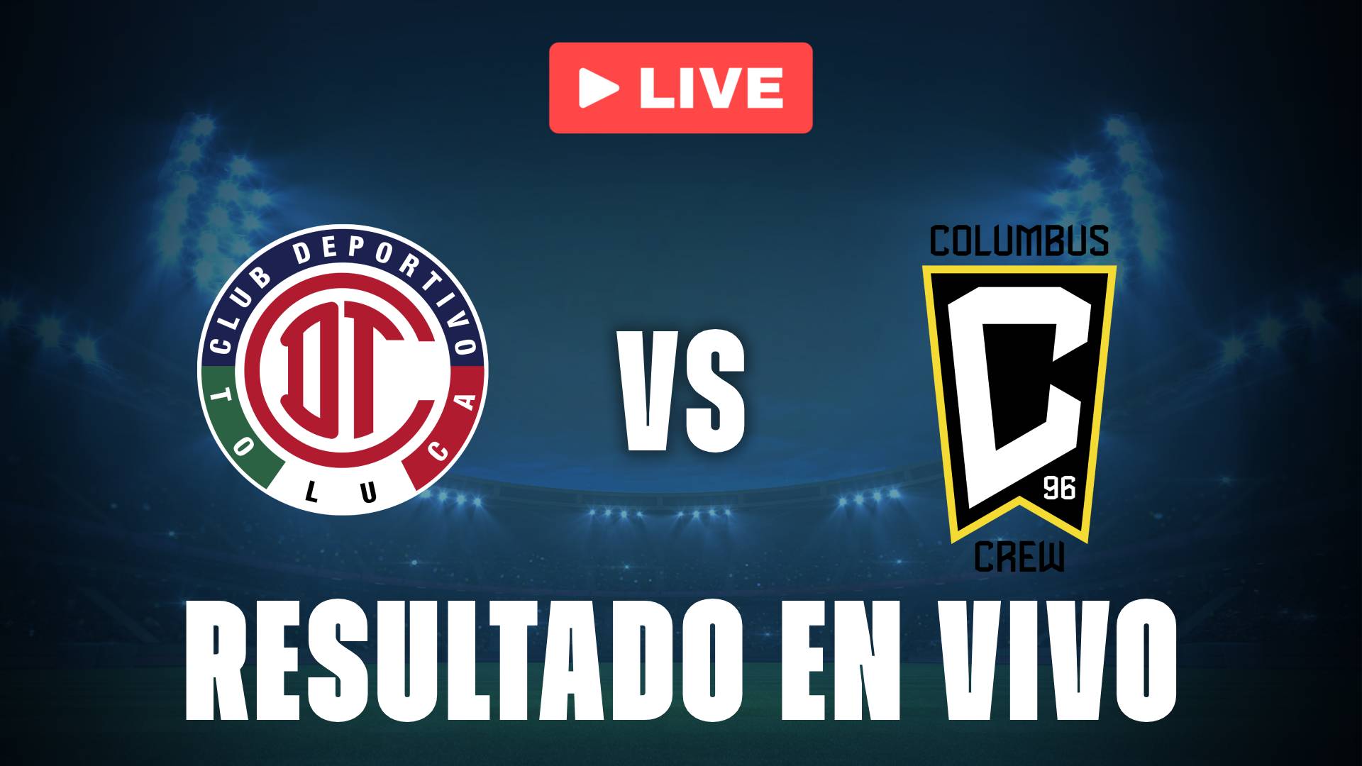 Toluca vs Columbus Crew: resultado EN VIVO y goles en la Leagues Cup