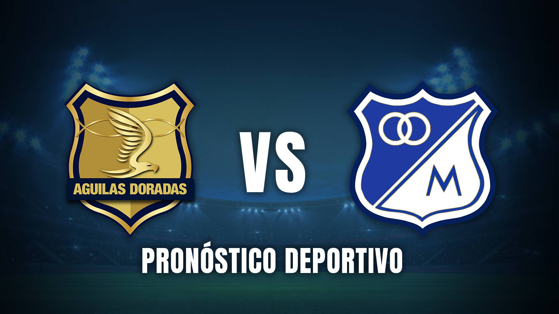 Águilas vs Millonarios Liga BetPlay 2025 pronóstico