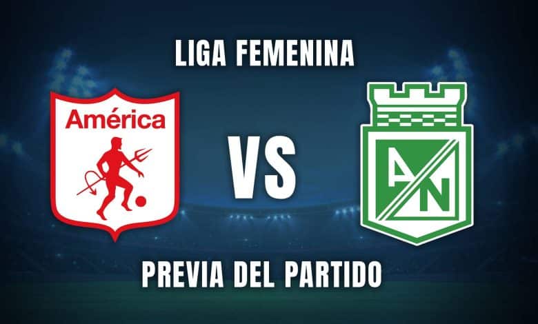 América vs Nacional Liga BetPlay femenina 2025 previa