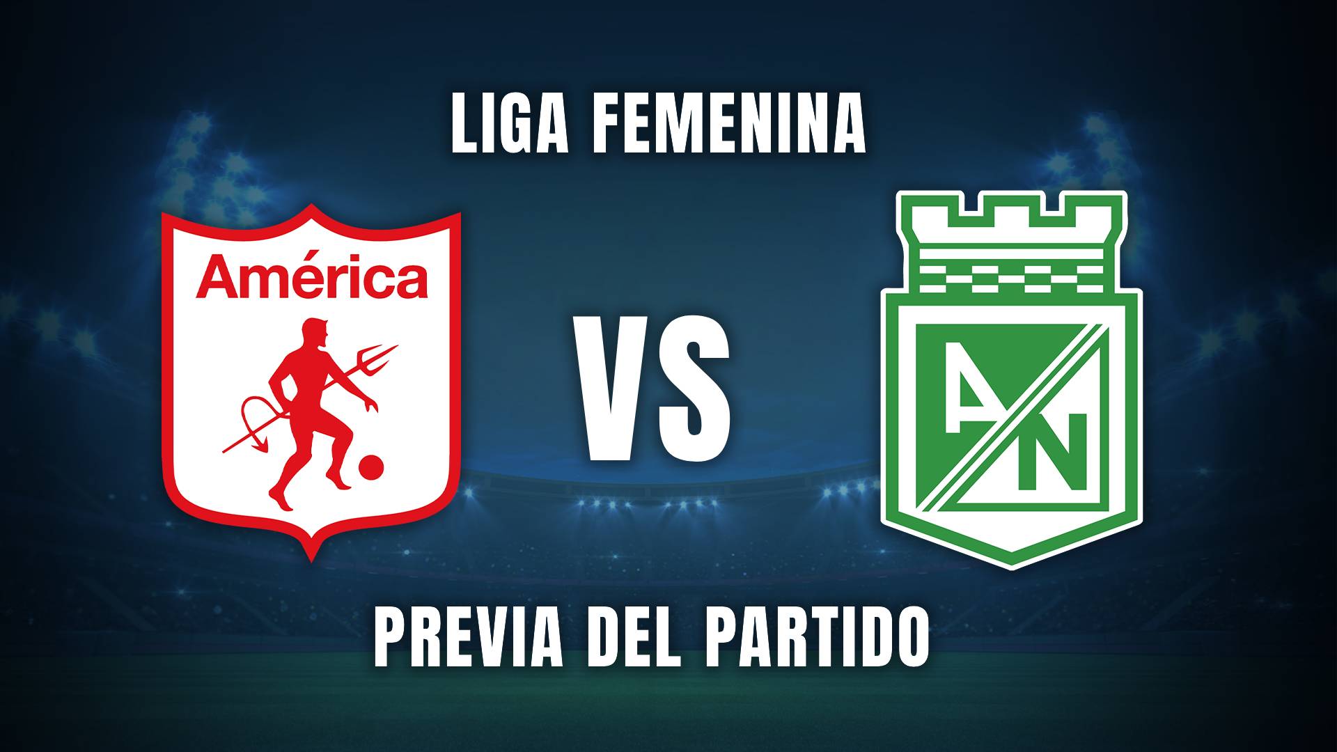 América vs Nacional Liga BetPlay femenina 2025 previa