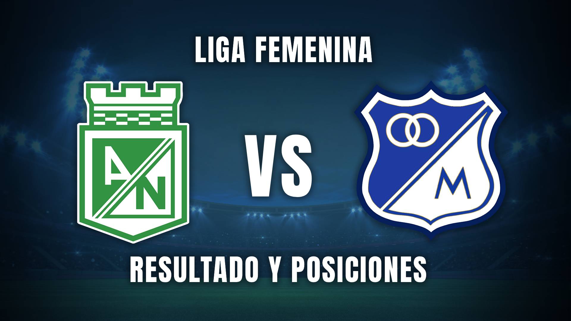 Atlético Nacional vs Millonarios Liga BetPlay femenina 2025 resultado