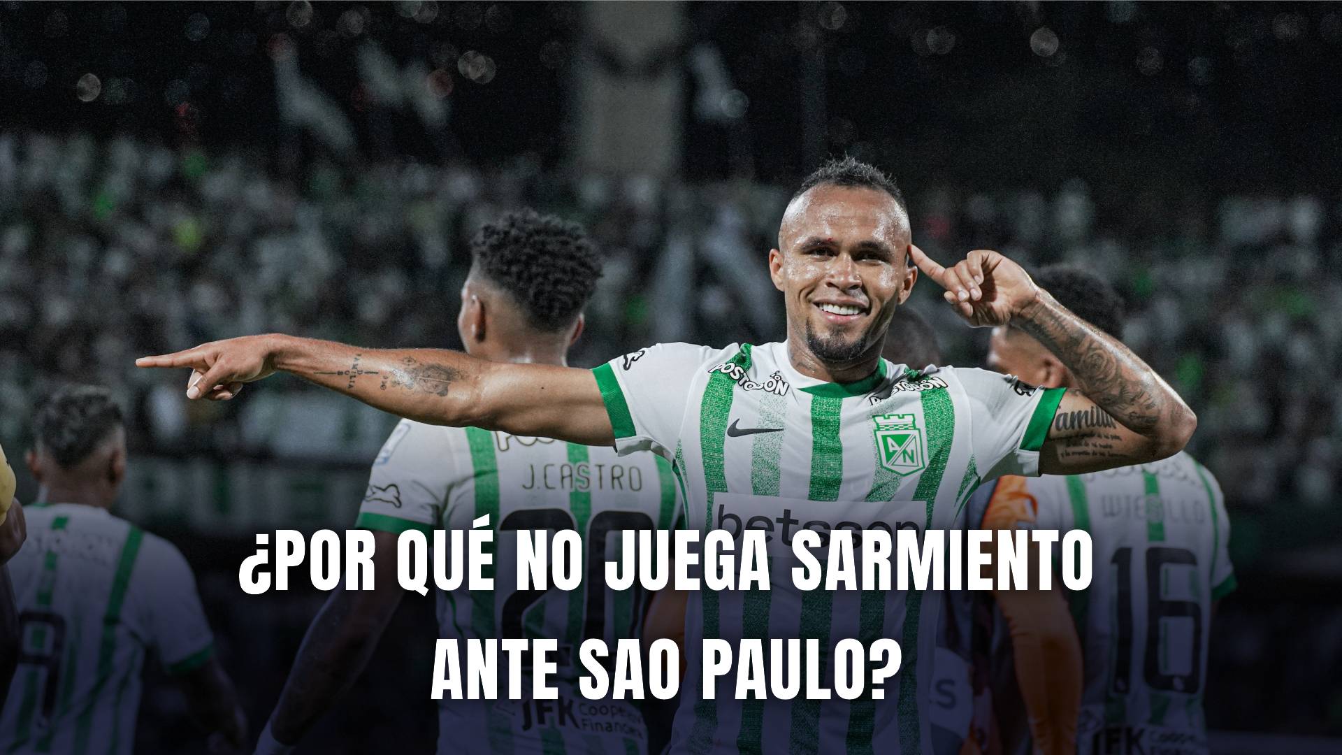 Atlético Nacional vs Sao Paulo Copa Libertadores 2025 Andrés Sarmiento
