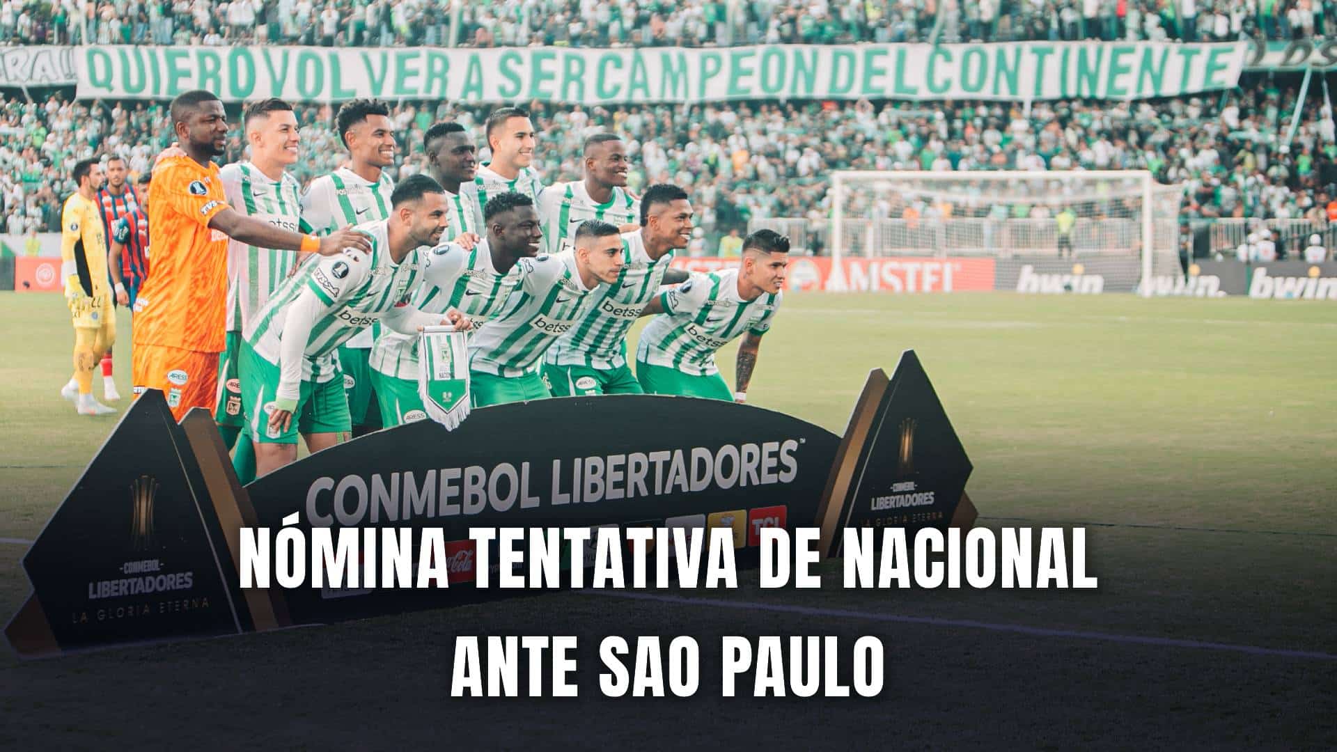 Atlético Nacional vs Sao Paulo Copa Libertadores 2025 nómina
