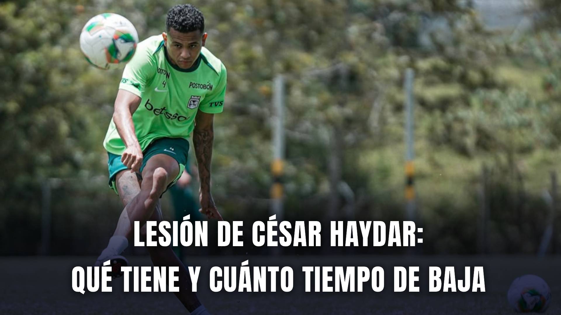 César Haydar Atlético Nacional Liga BetPlay 2025