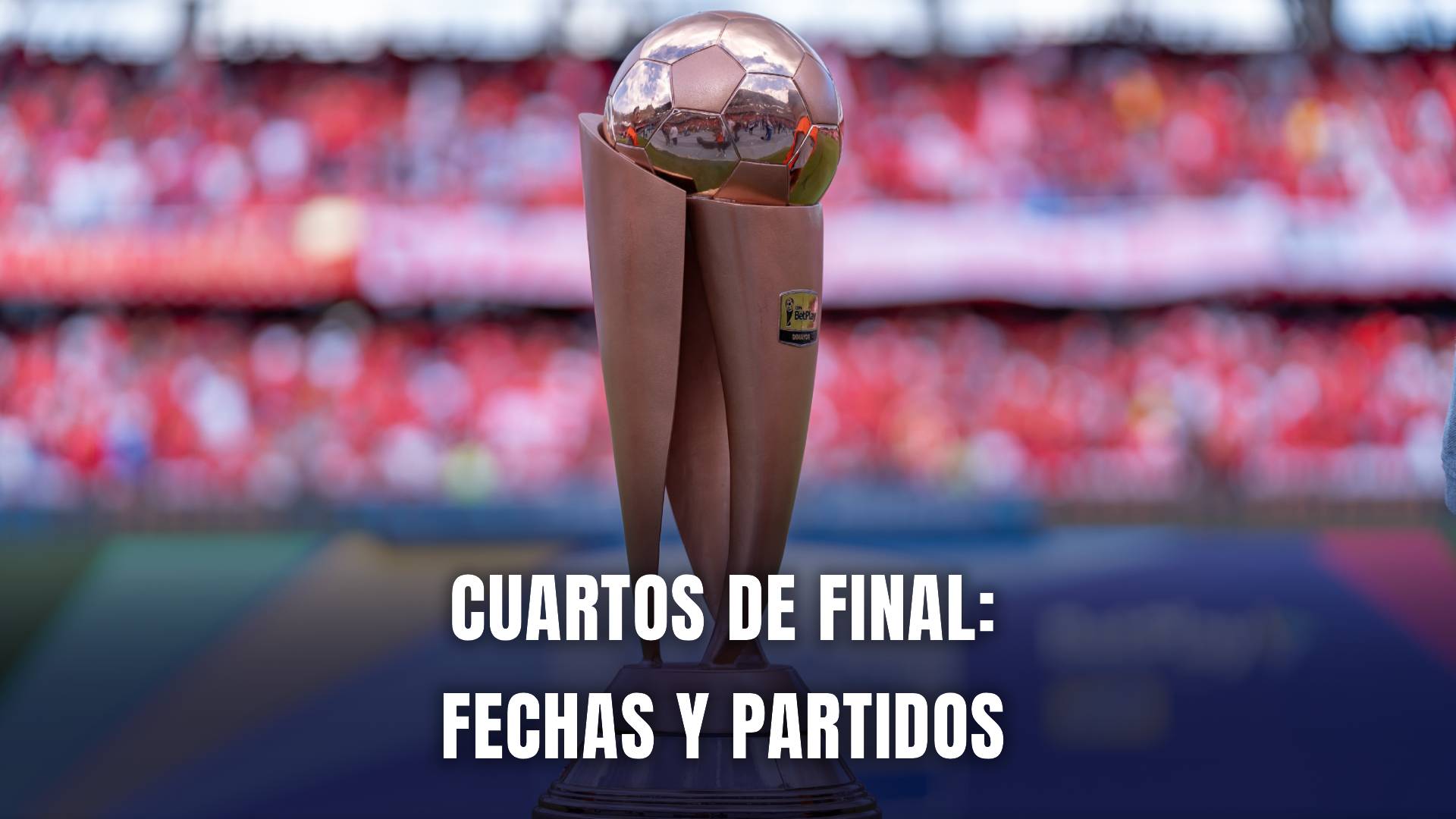 Cuartos de final Copa BetPlay 2025