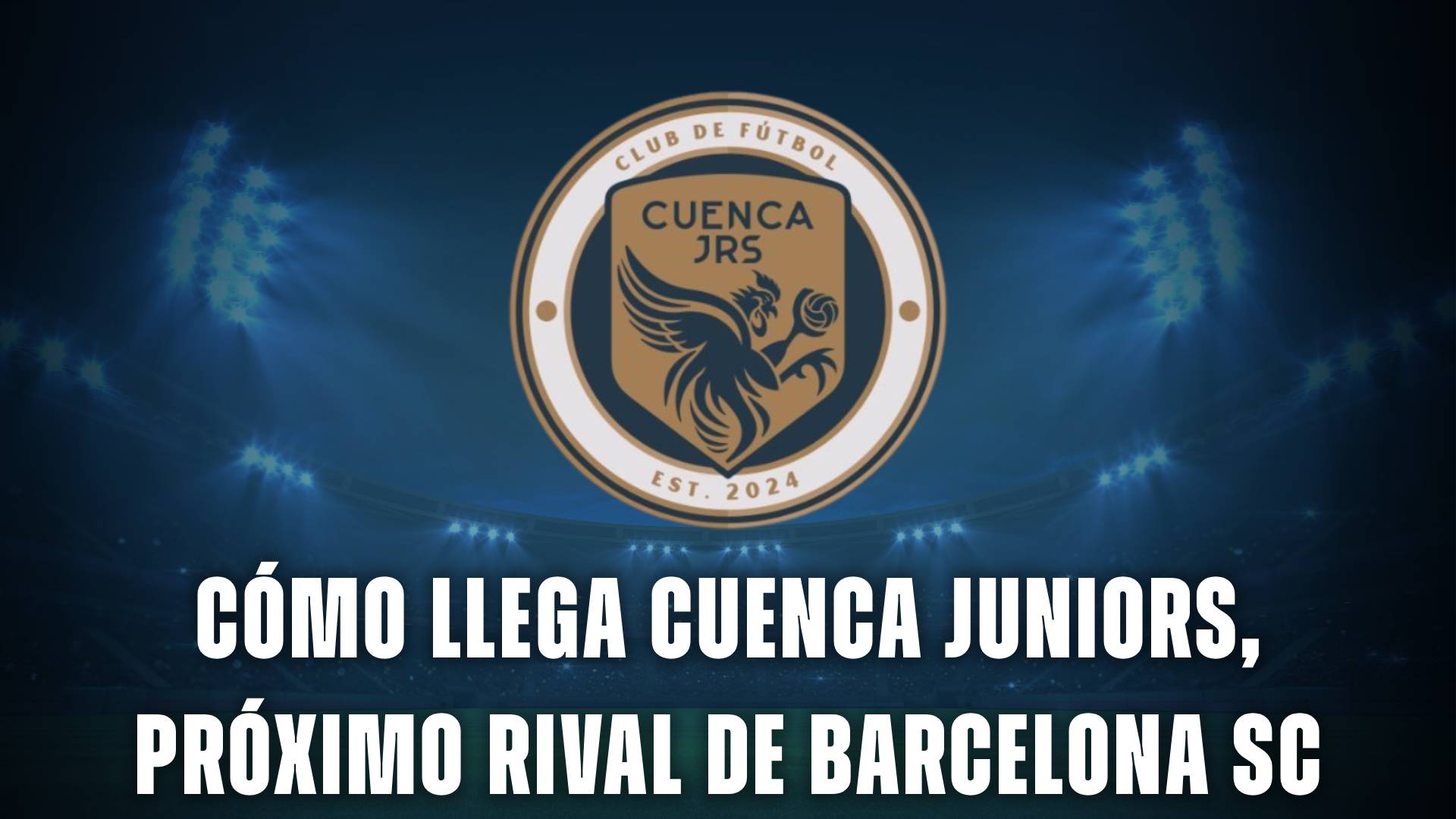 Cuenca Juniors vs Barcelona Copa de Ecuador