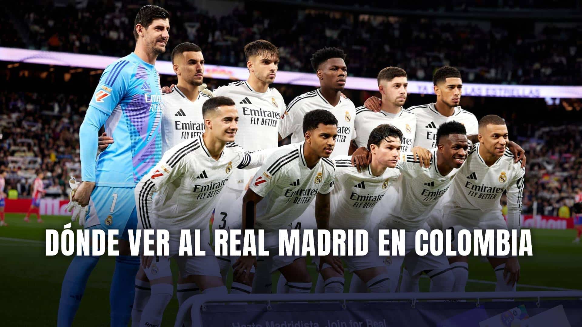 Dónde ver al Real Madrid en Colombia