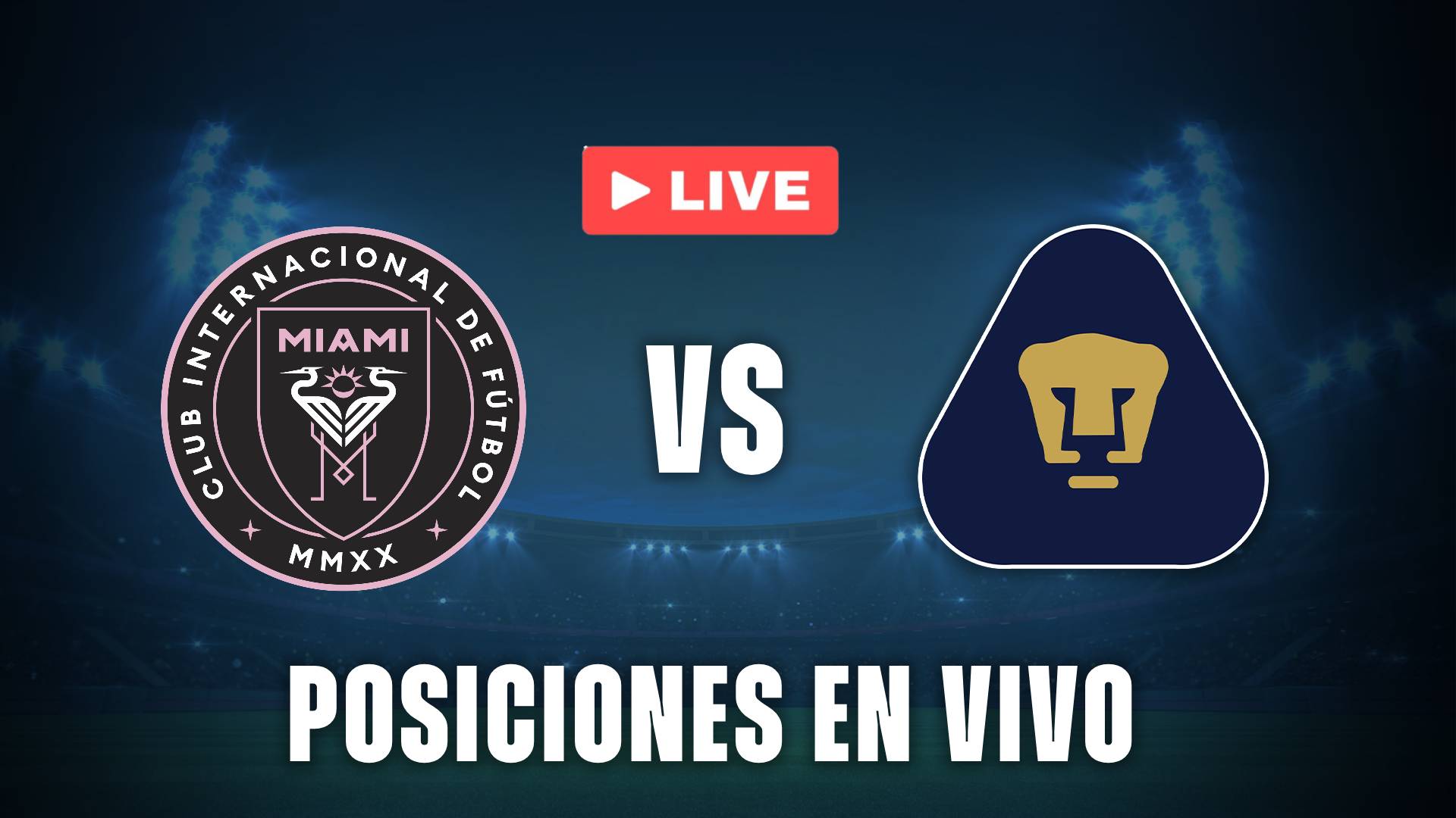 Inter Miami vs Pumas posiciones en vivo
