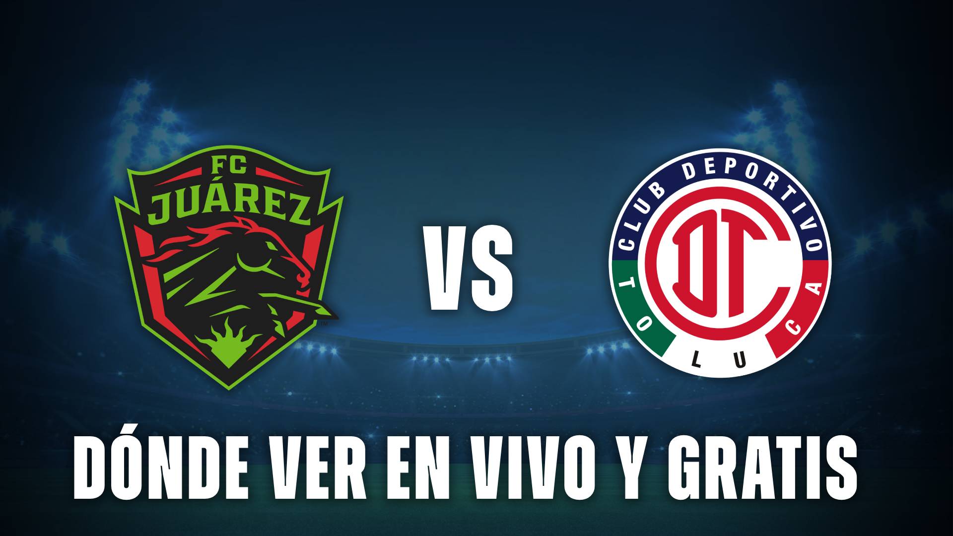 Juárez vs Toluca en vivo