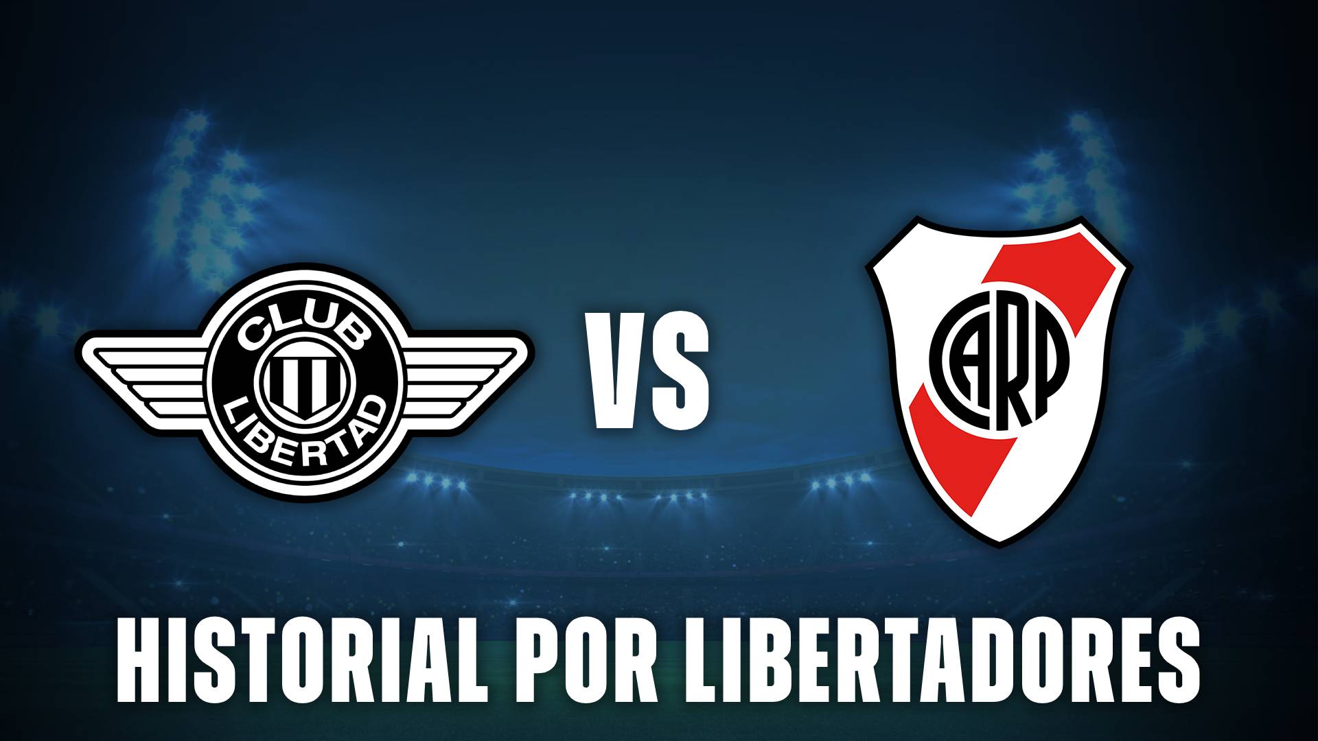 Libertad vs River historial