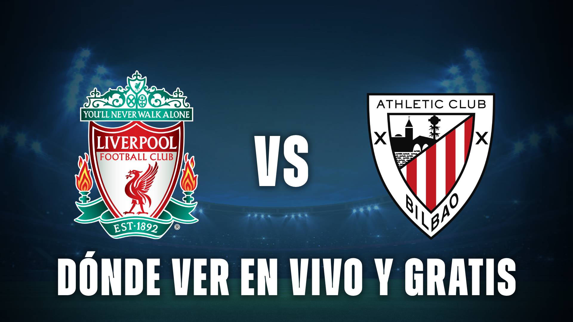 Liverpool vs Athletic Club en vivo gratis