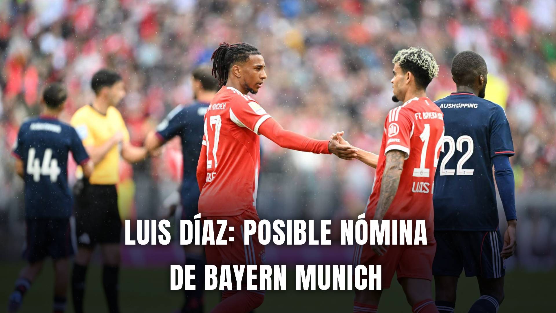 Luis Díaz Bayern Munich vs RB Leipzig Bundesliga 2025 nómina