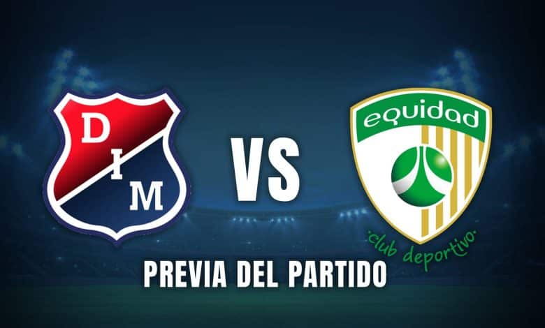 Medellín vs Equidad Liga BetPlay 2025 previa