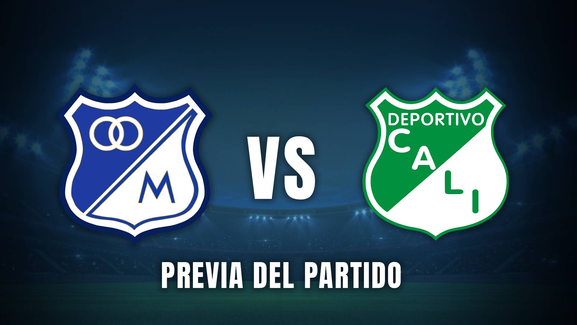 Millonarios vs Cali Liga BetPlay 2025 previa