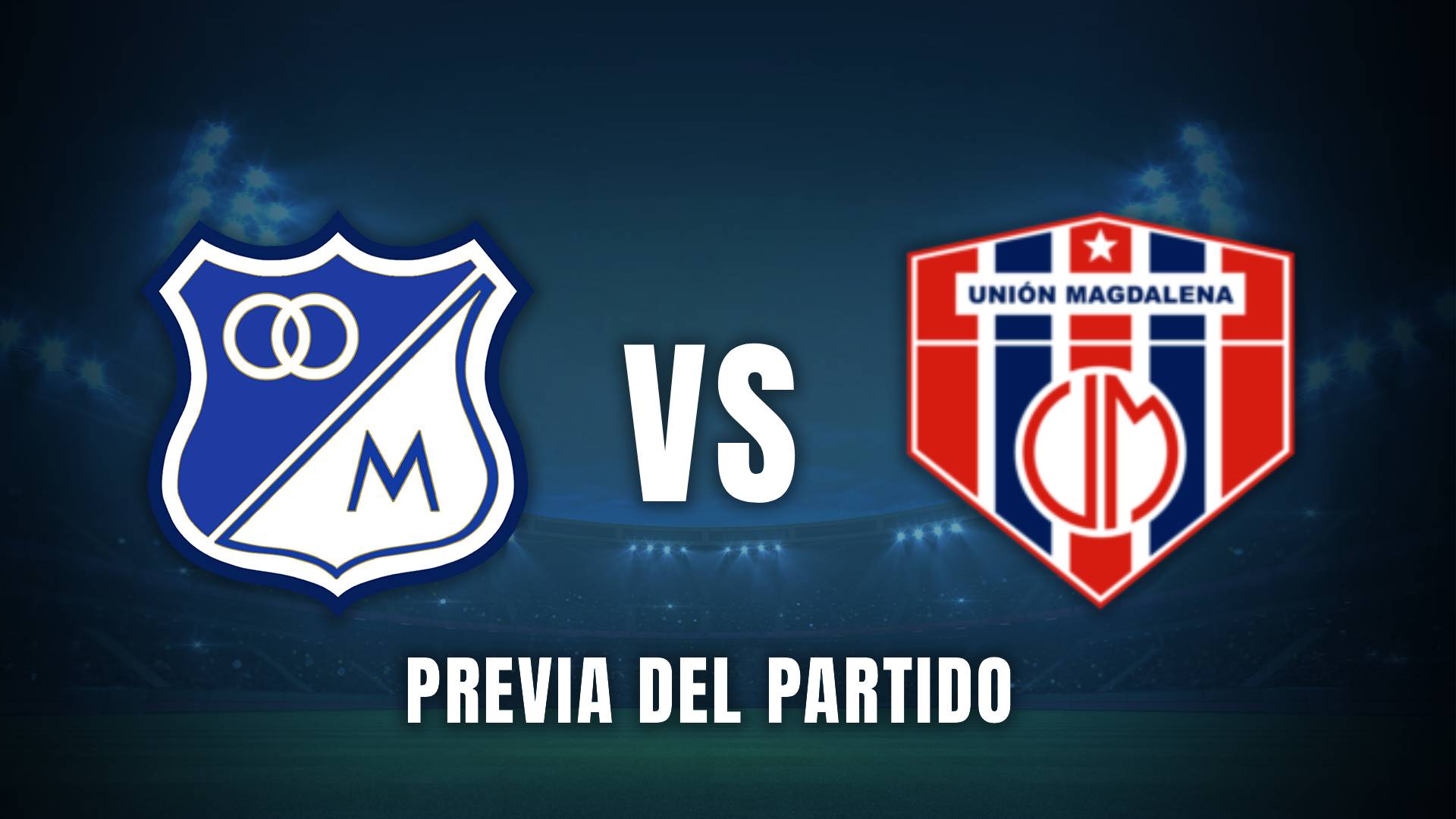 Millonarios vs Unión Liga BetPlay 2025 previa