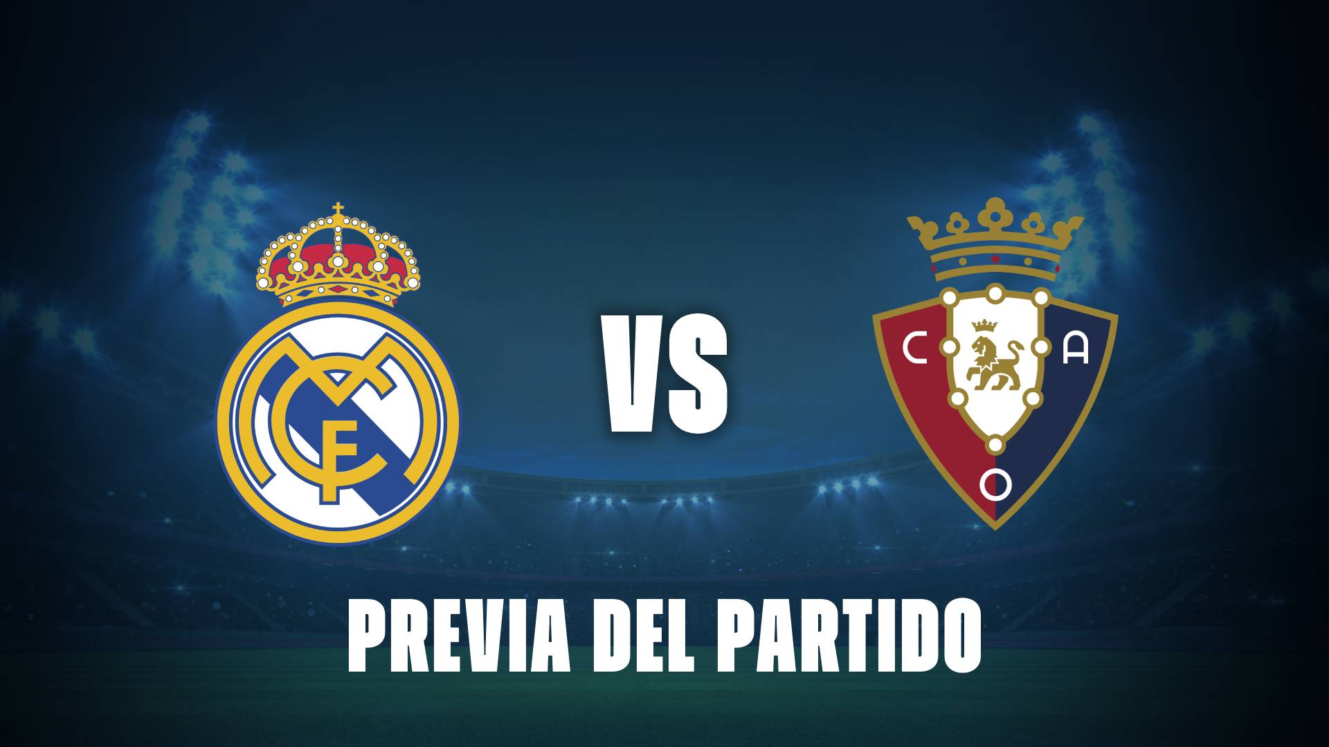 Real Madrid vs Osasuna: donde ver, posibles formaciones y horarios