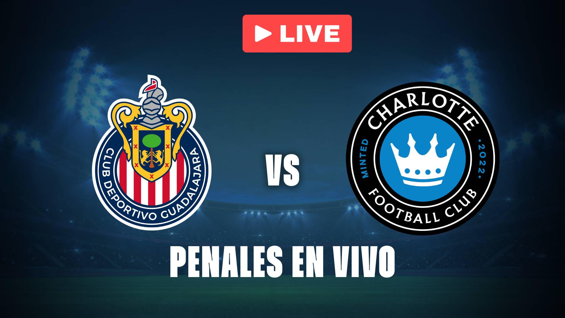 Chivas vs Charlotte FC: penales EN VIVO en la Leagues Cup