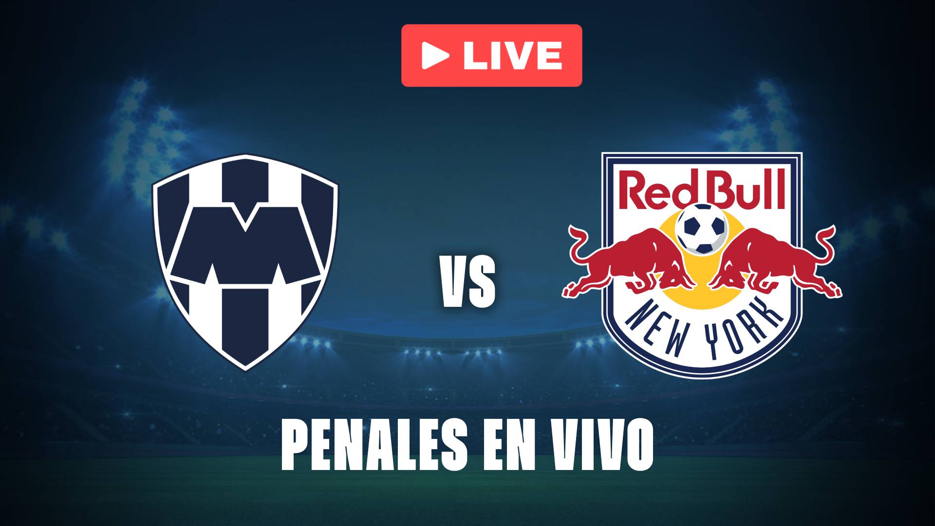 Monterrey vs NY Red Bull fueron a los penales.