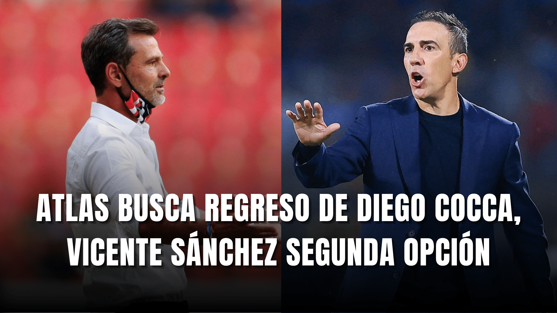 PORTADA_Atlas busca regreso de Diego Cocca, Vicente Sánchez segunda opción
