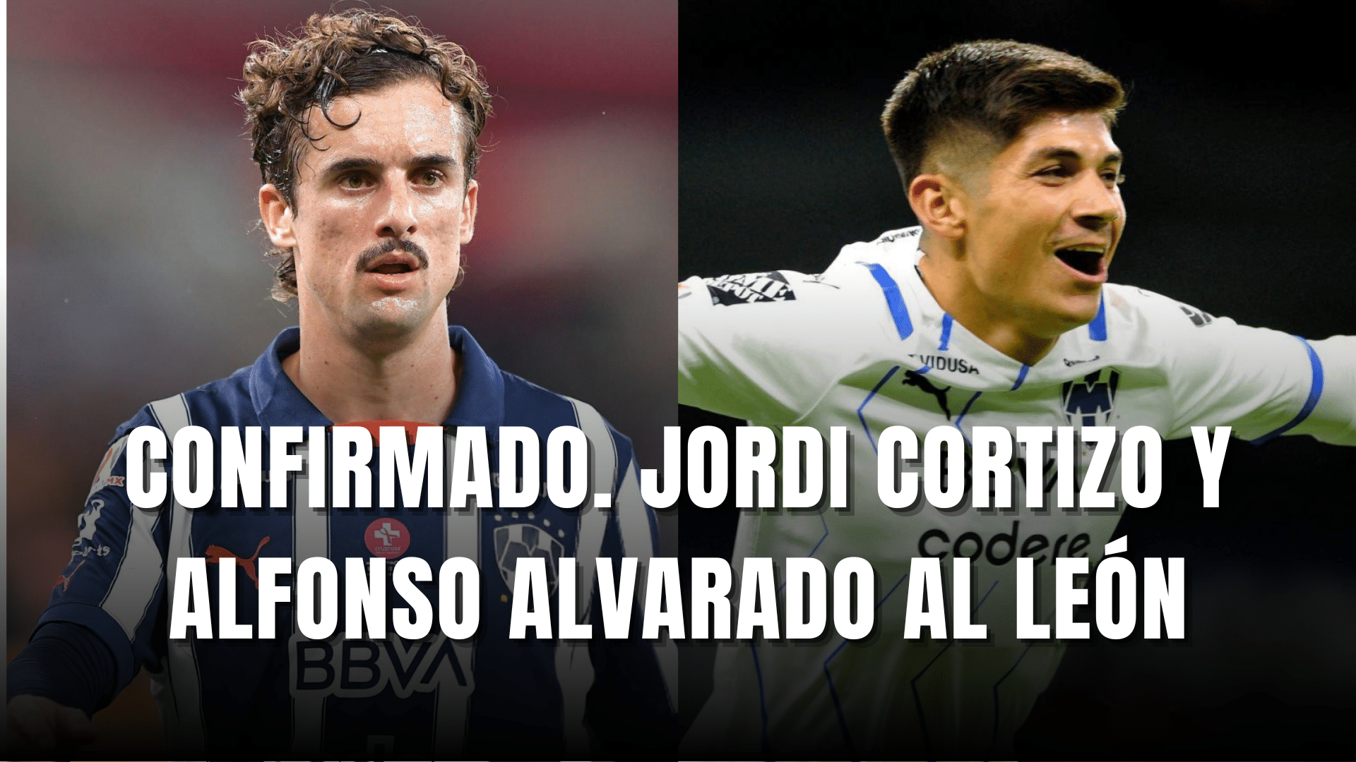 PORTADA_Confirmado Jordi Cortizo y Alfonso Alvarado serán nuevos jugadores el Club León