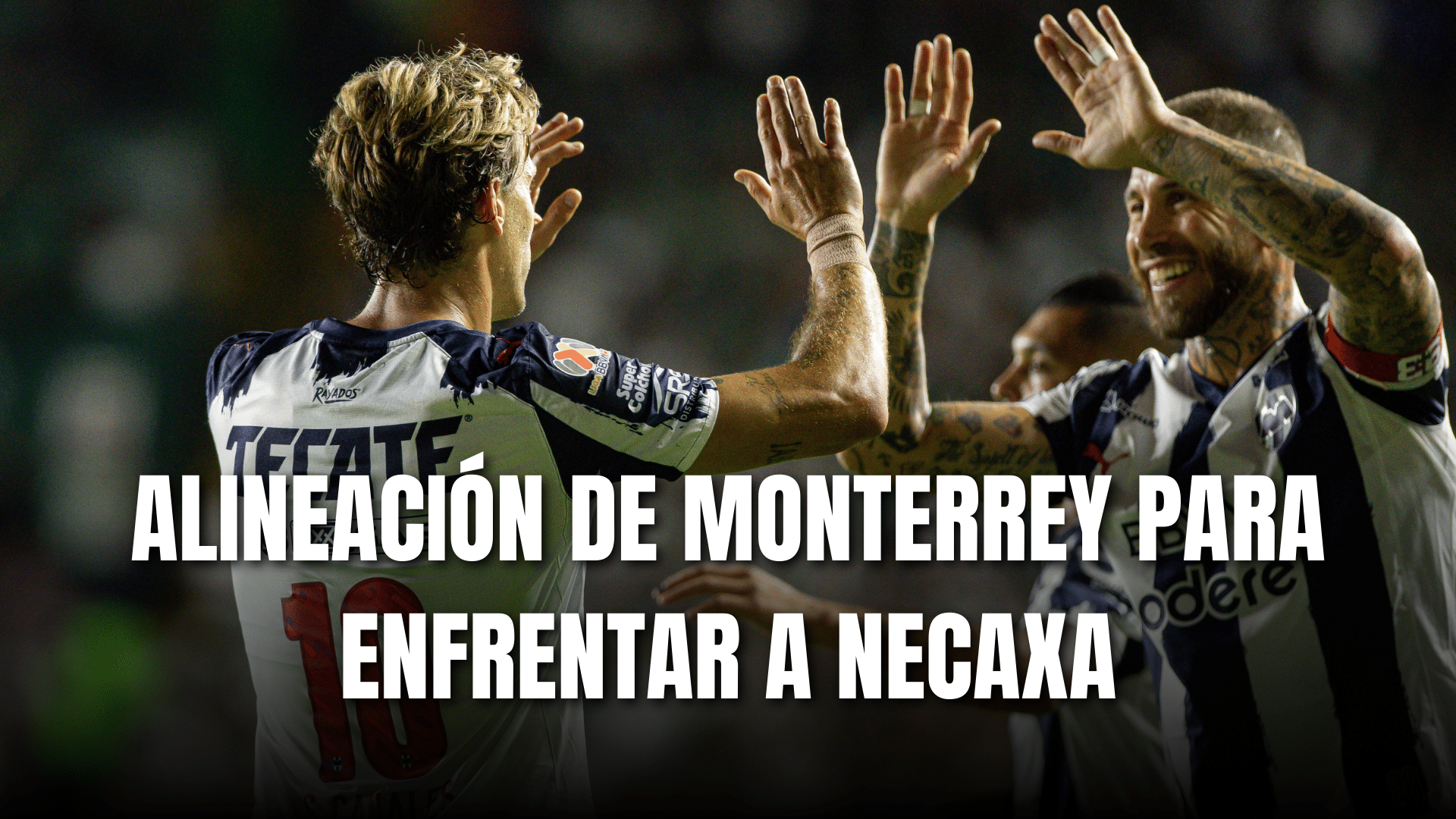 PORTADA_Monterrey hoy, XI vs Necaxa, J6, AP 2025