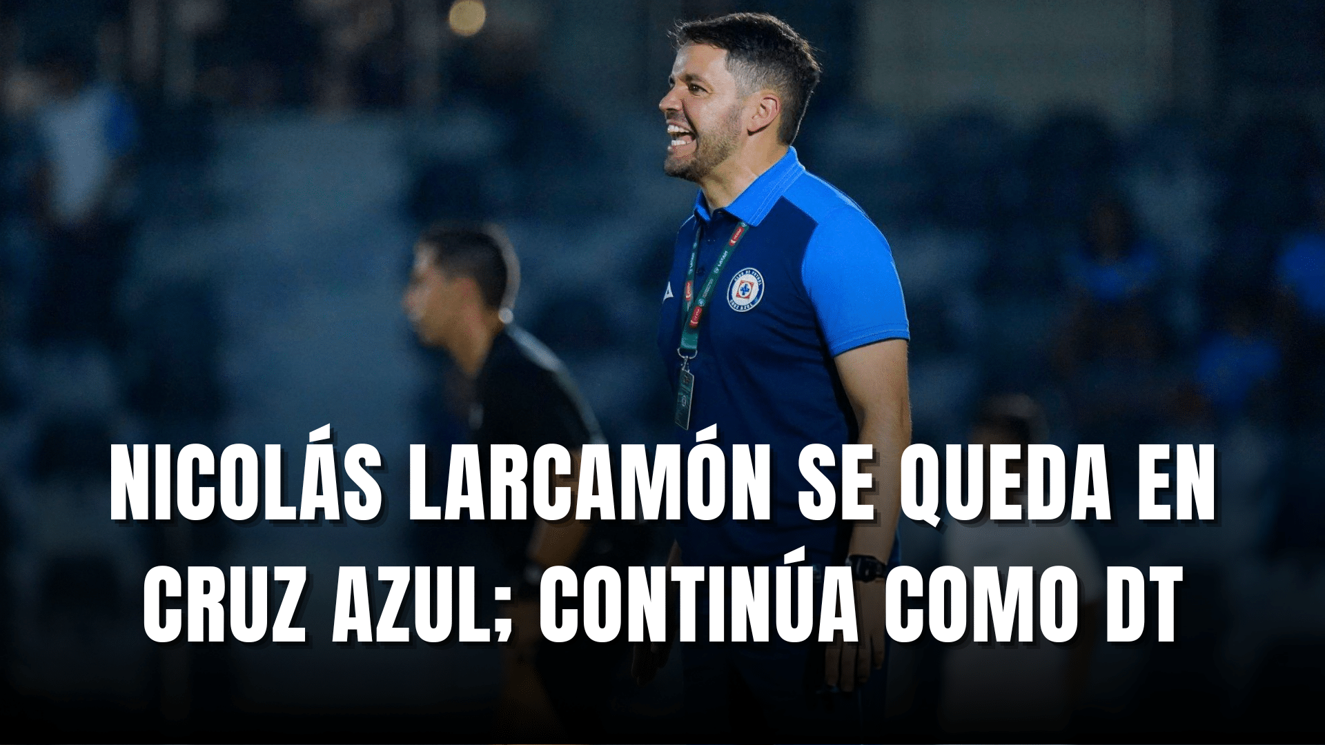 PORTADA_Nicolás Larcamón se queda en Cruz Azul continuará como DT