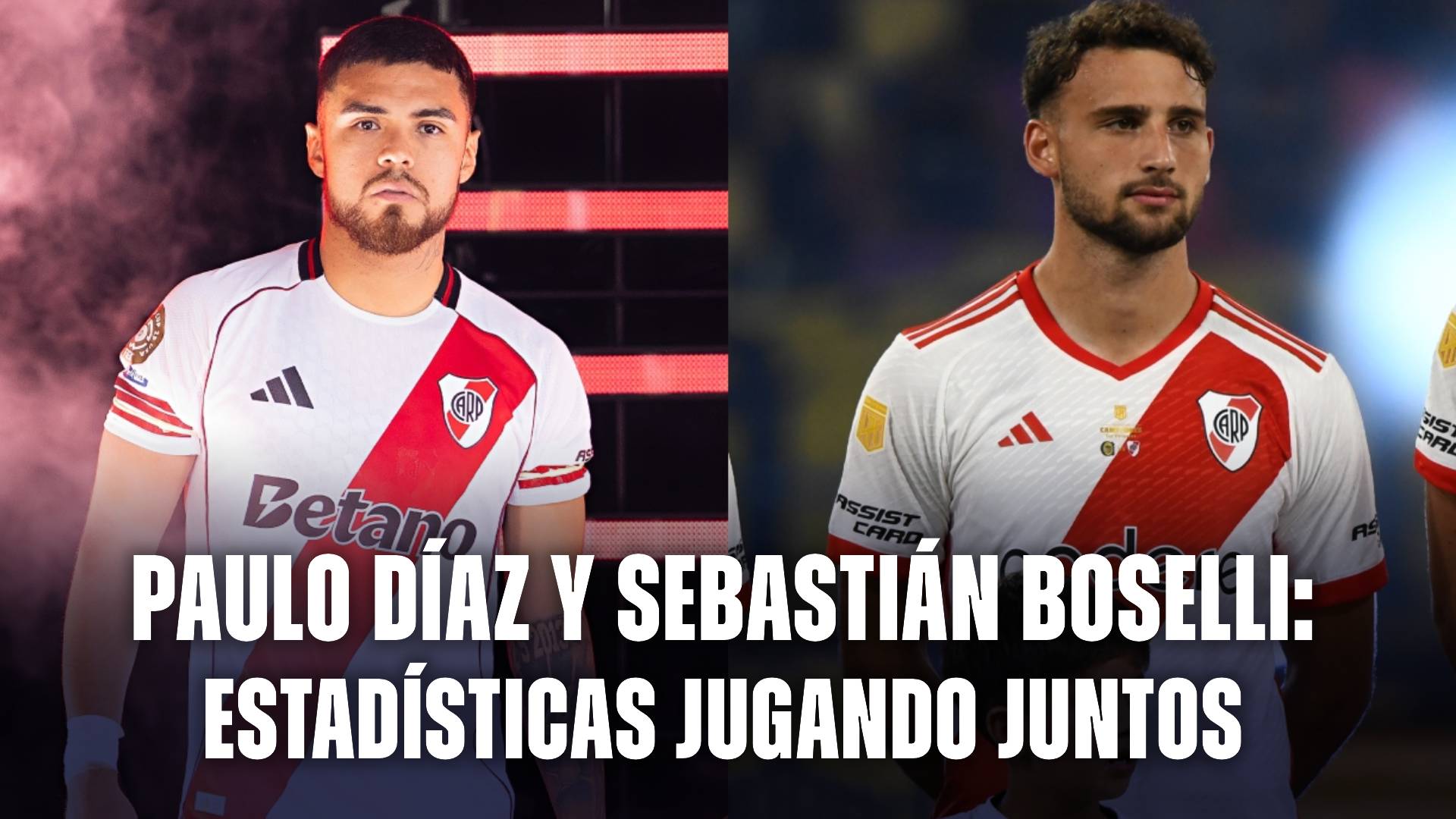 River hoy: estadísticas de Paulo Díaz y Sebastián Boselli