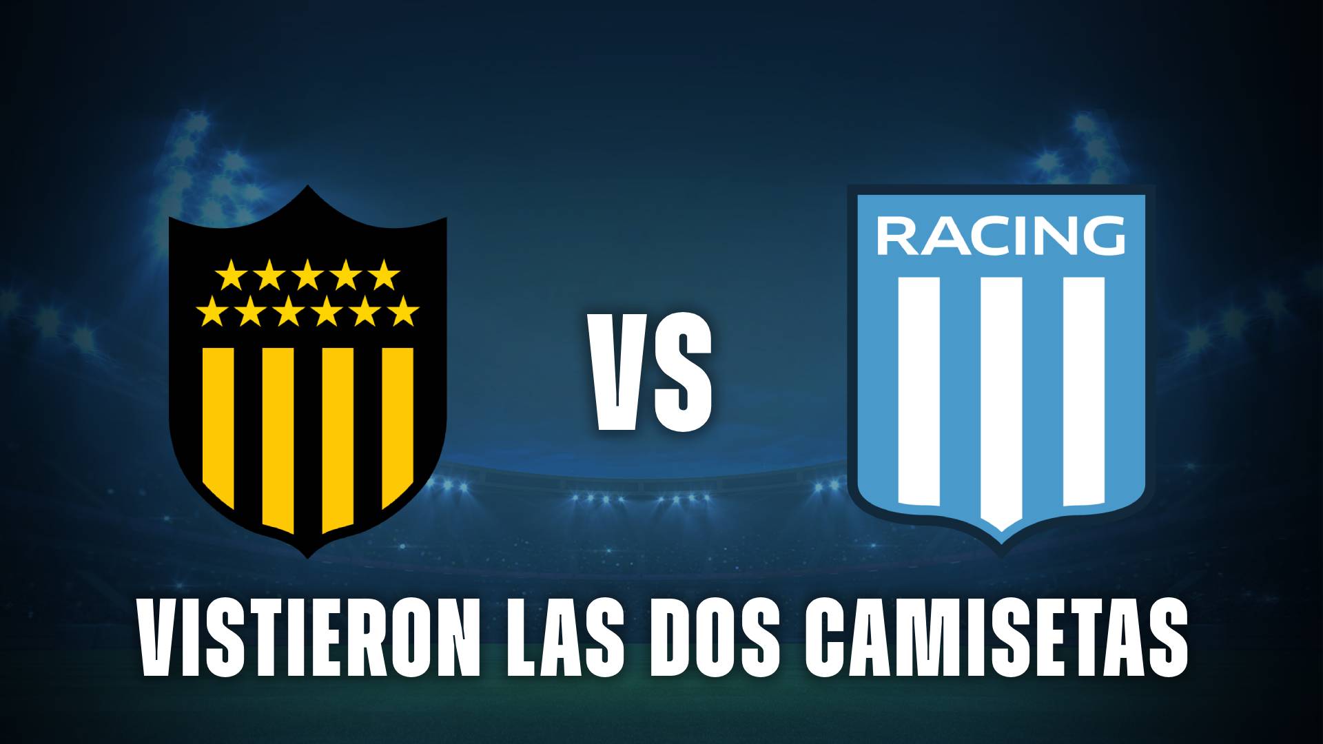 Peñarol vs Racing dos camisetas
