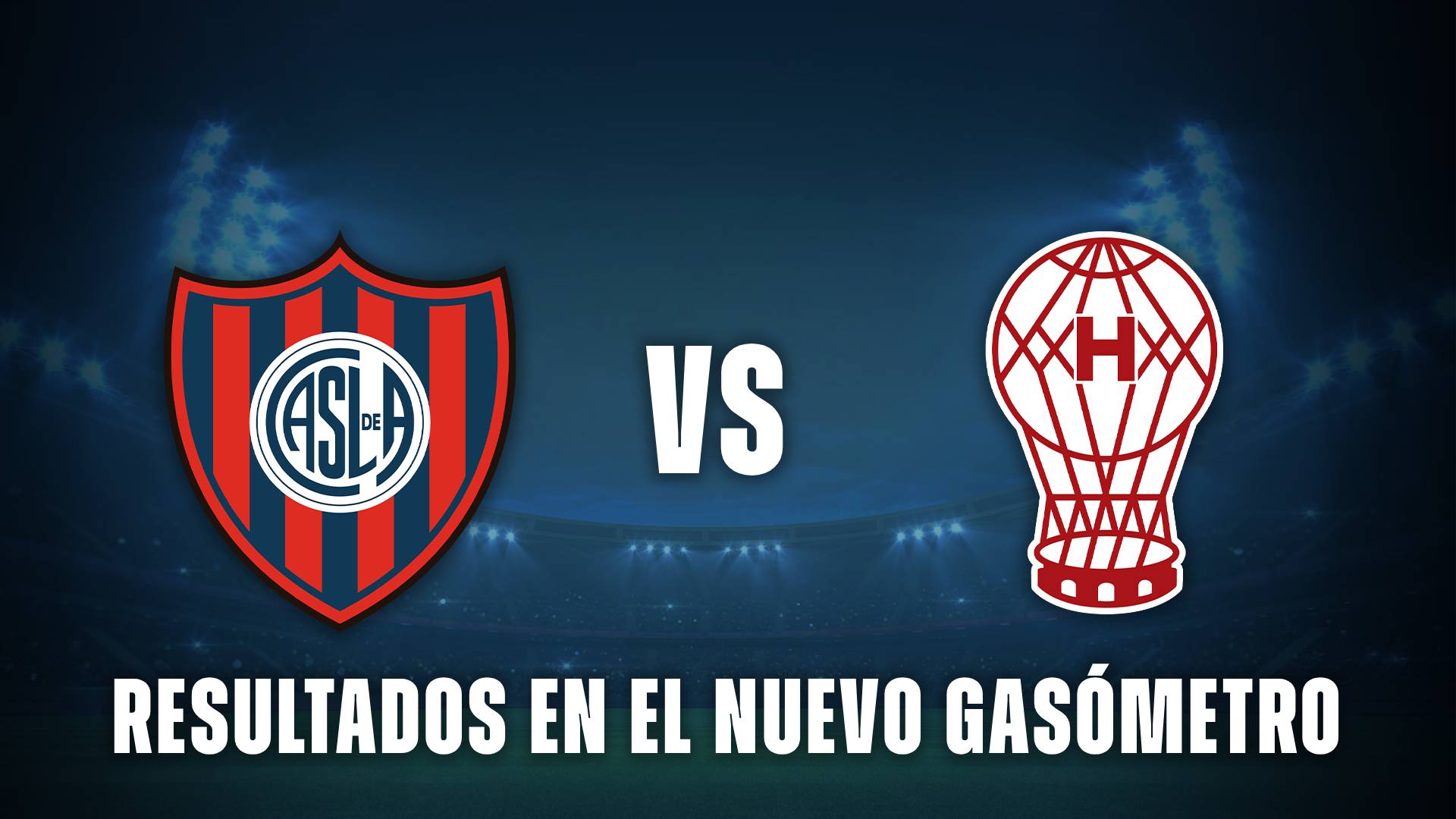 San Lorenzo vs Huracan resultados Nuevo Gasómetro