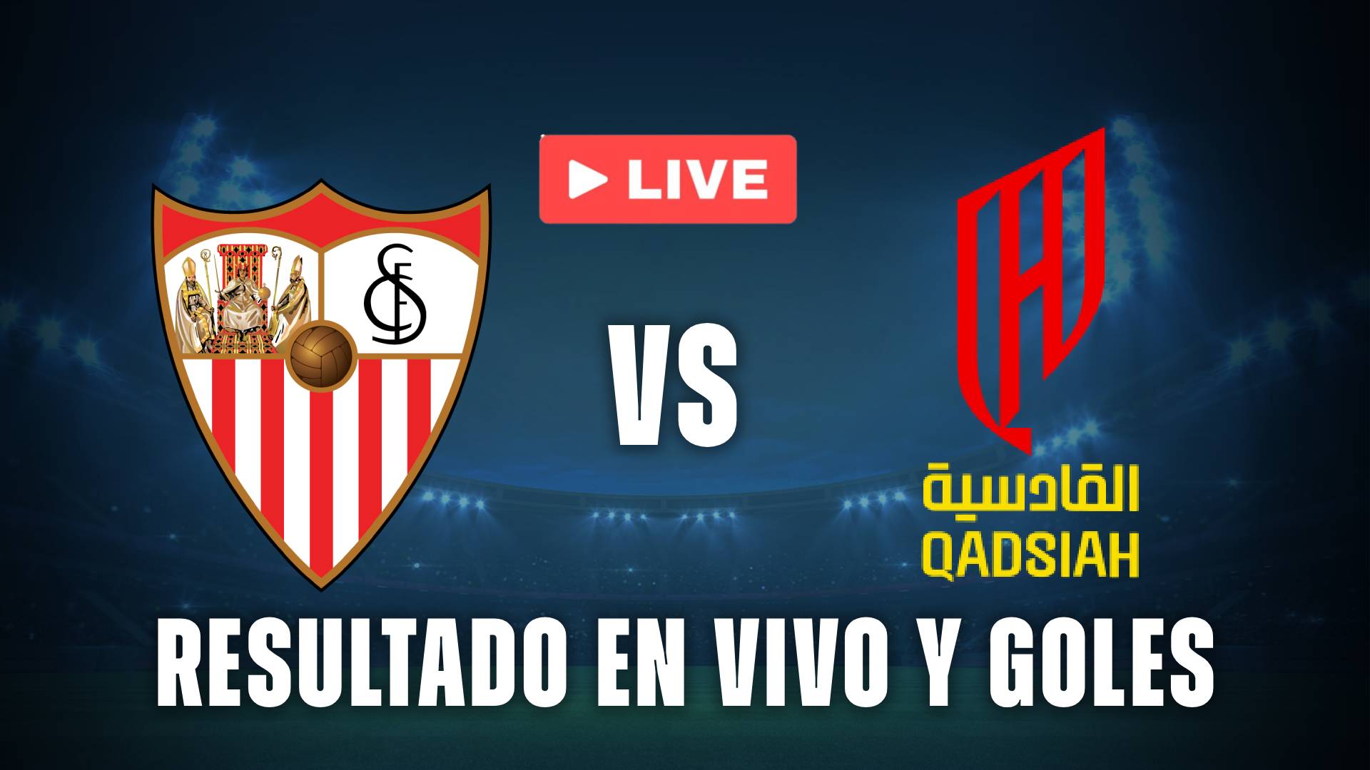 Sevilla vs Qadisiyah en vivo