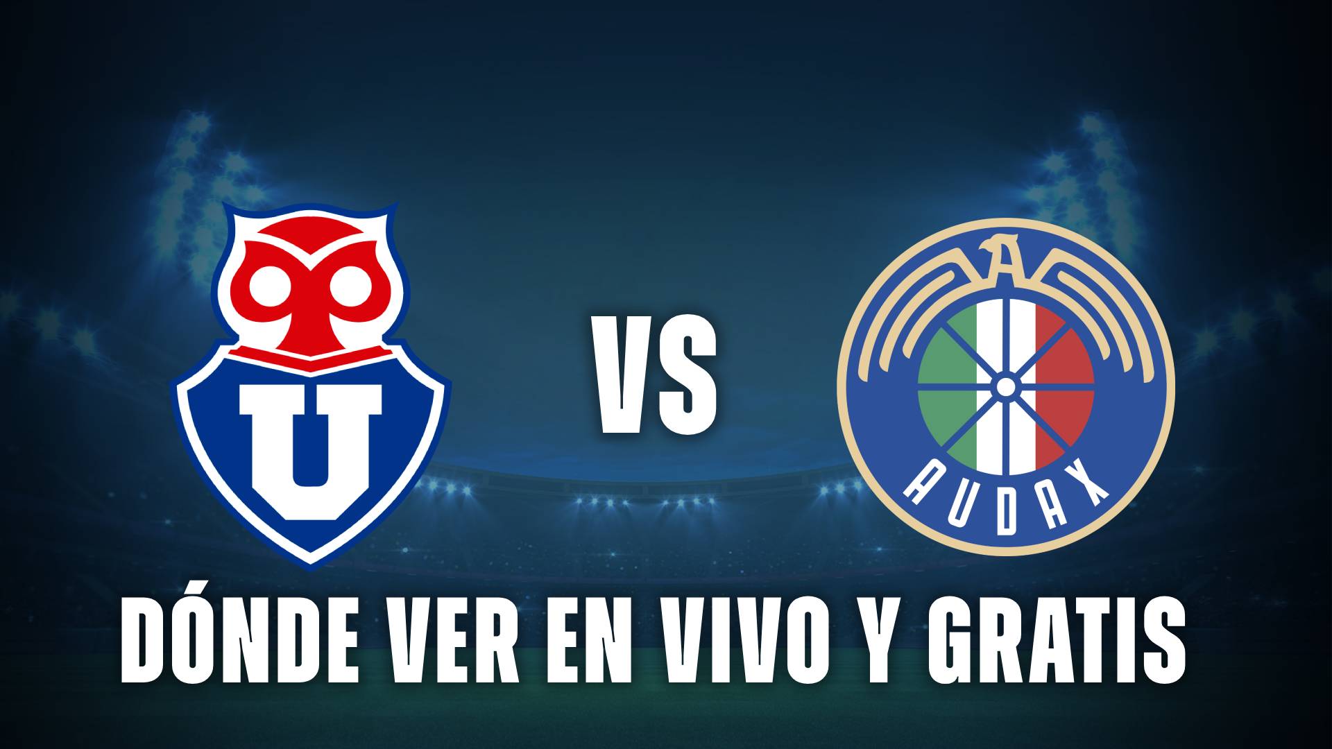 U de Chile vs Audax Italiano en vivo