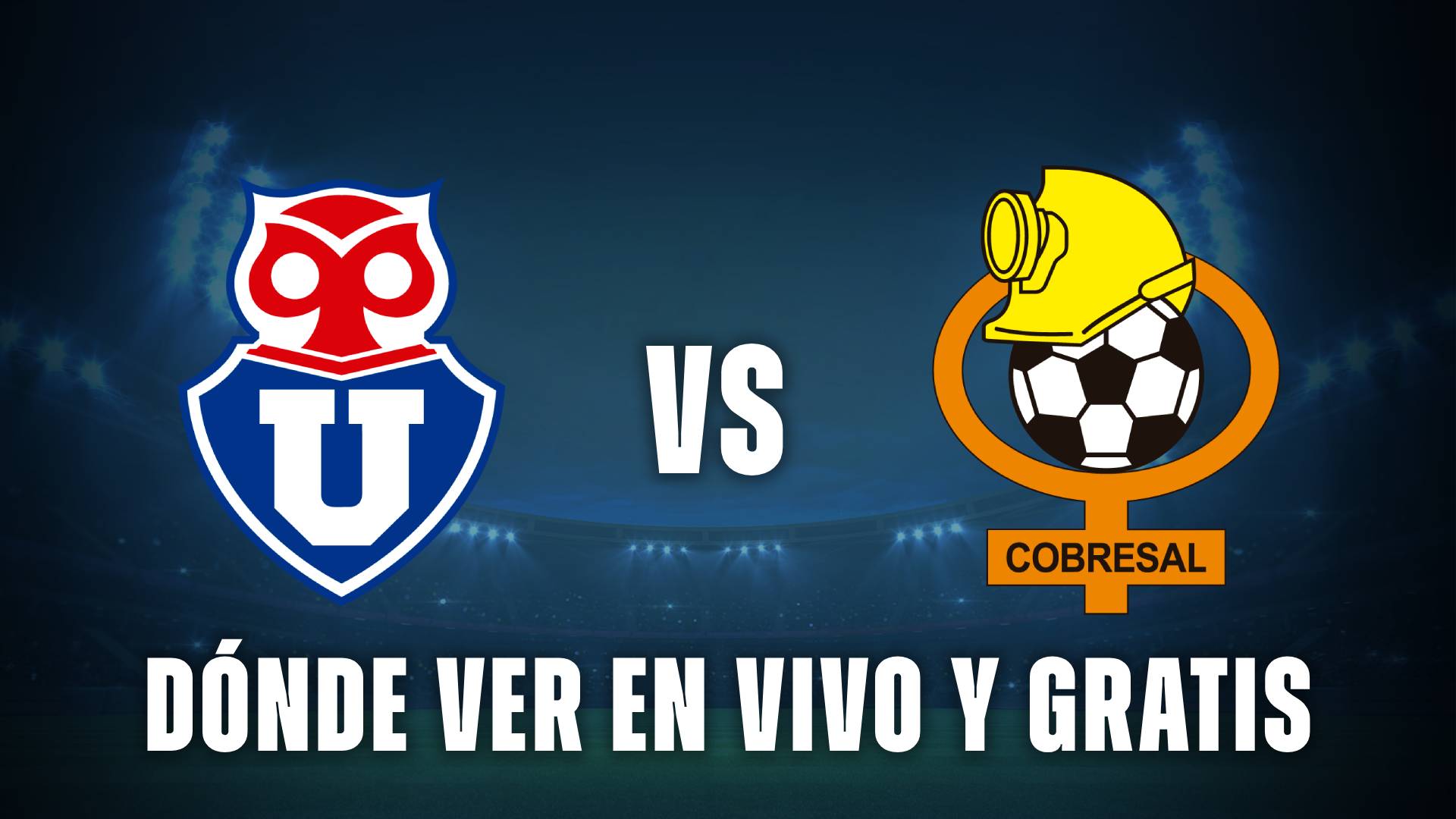 Universidad de Chile vs Cobresal dónde ver en vivo