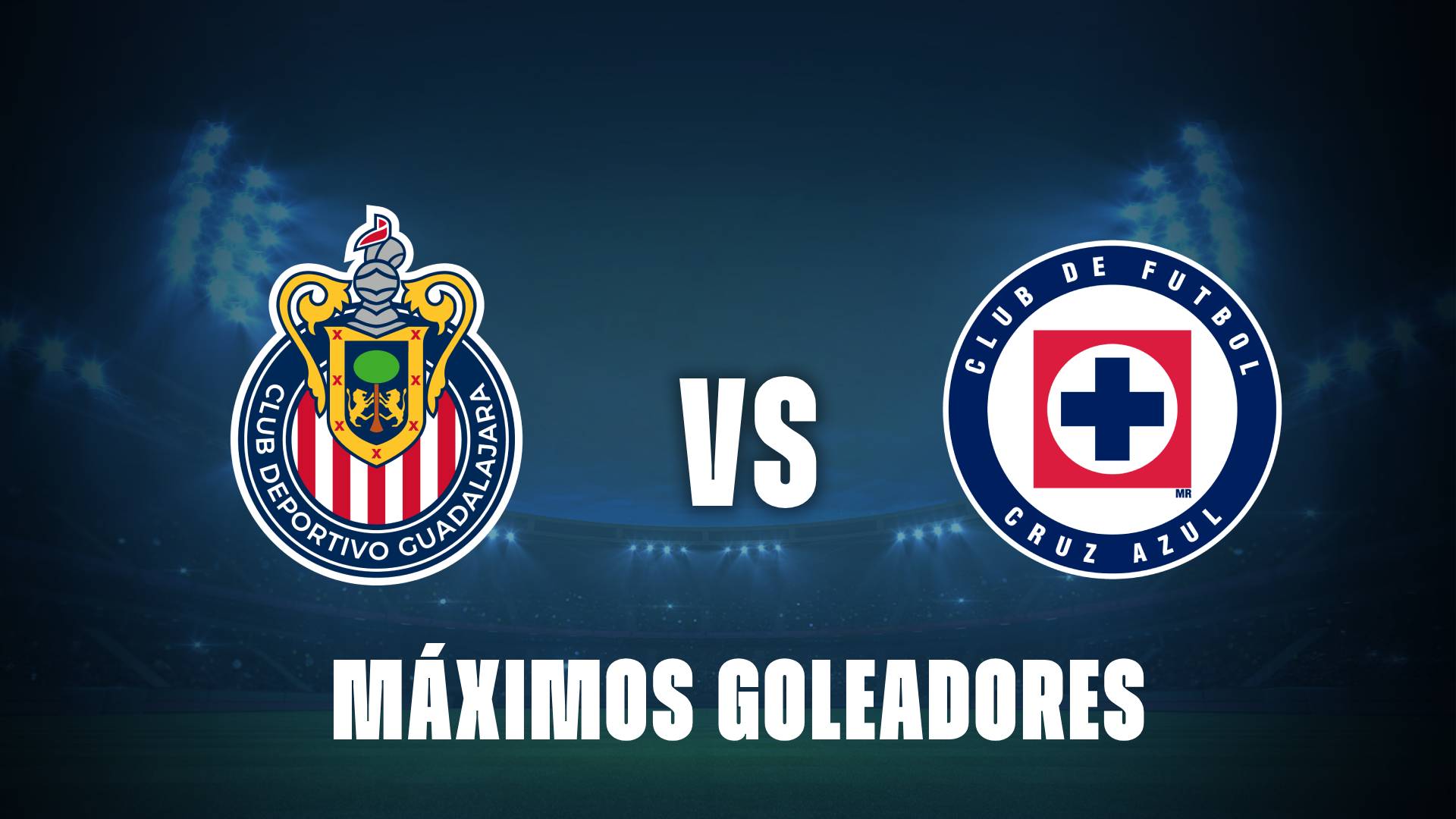 Chivas vs Cruz Azul: máximos goleadores en este duelo
