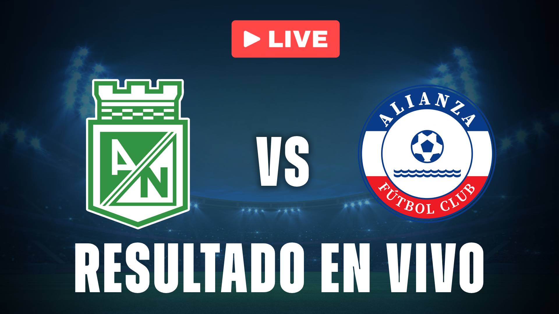 Atlético Nacional vs Alianza FC: Resultado EN VIVO y goles por la Liga BetPlay Dimayor