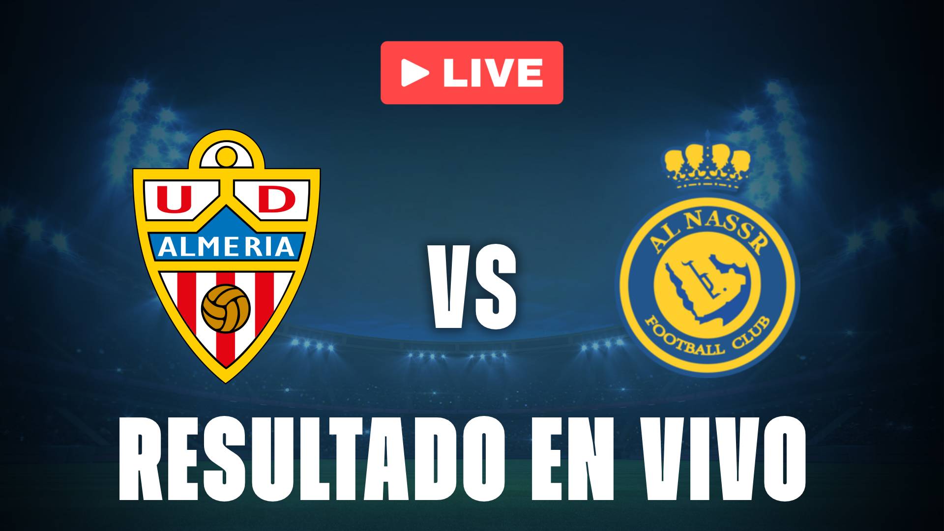 Almería vs Al Nassr: resultado EN VIVO y estadísticas del partido