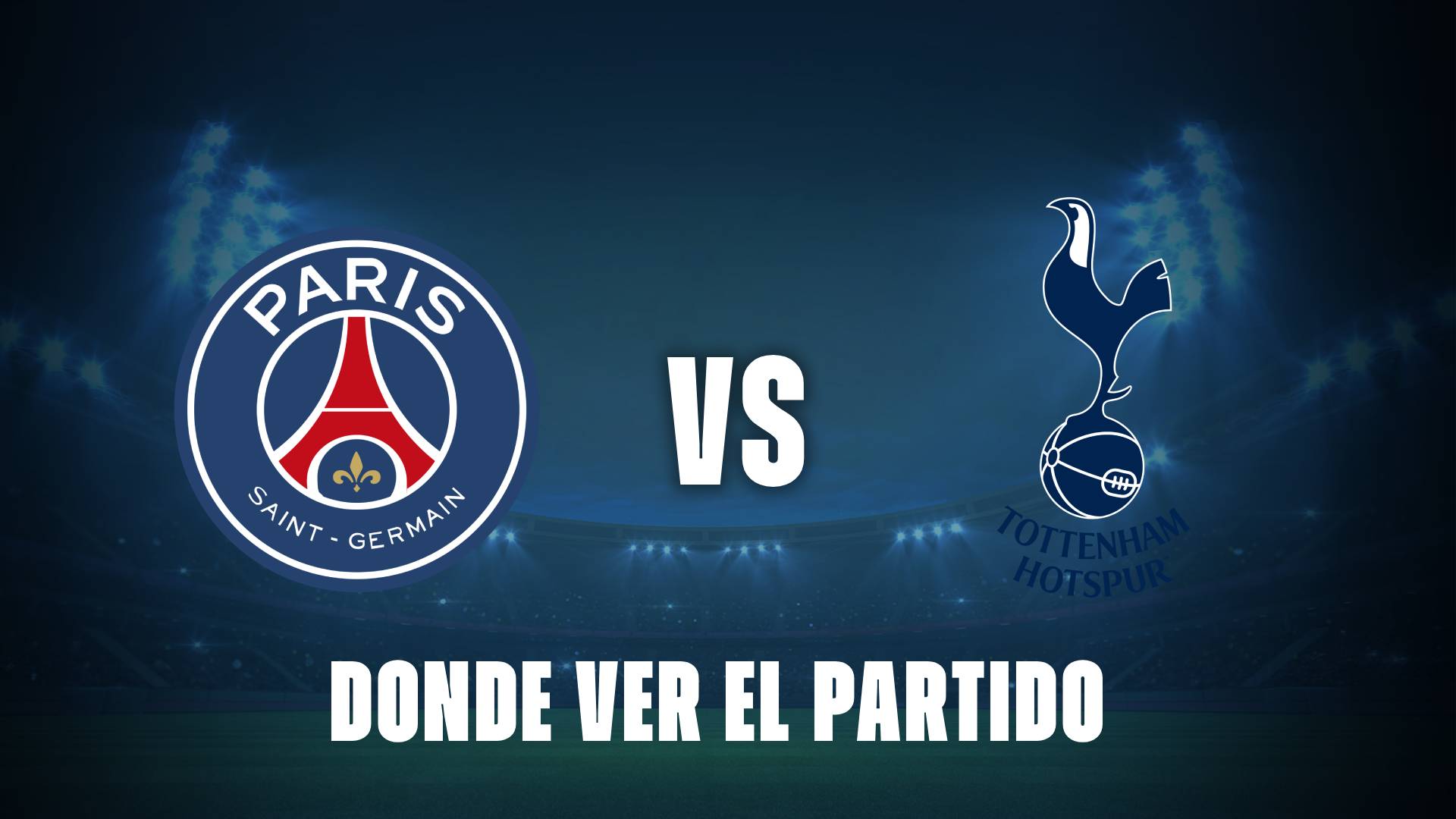 Qué canal pasa PSG vs Tottenham hoy: dónde ver GRATIS y EN VIVO la final de la Supercopa de Europa 2025