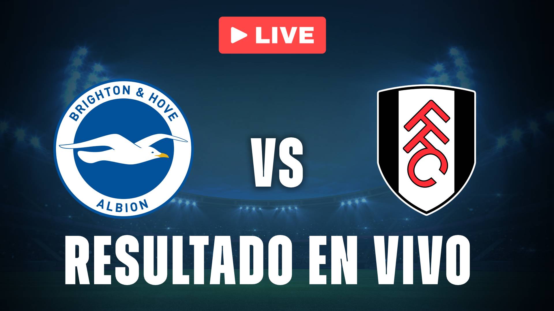 Brighton vs Fulham: resultado EN VIVO y estadísticas con Raúl Jiménez de titular