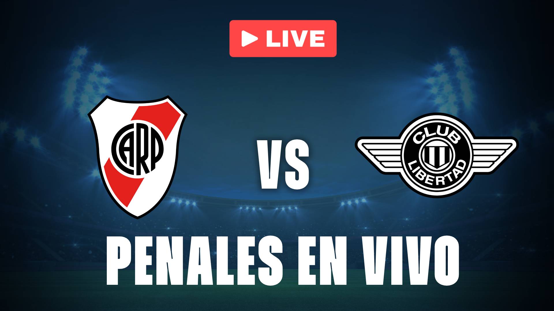 River vs Libertad: Penales en vivo por Copa Libertadores 2025
