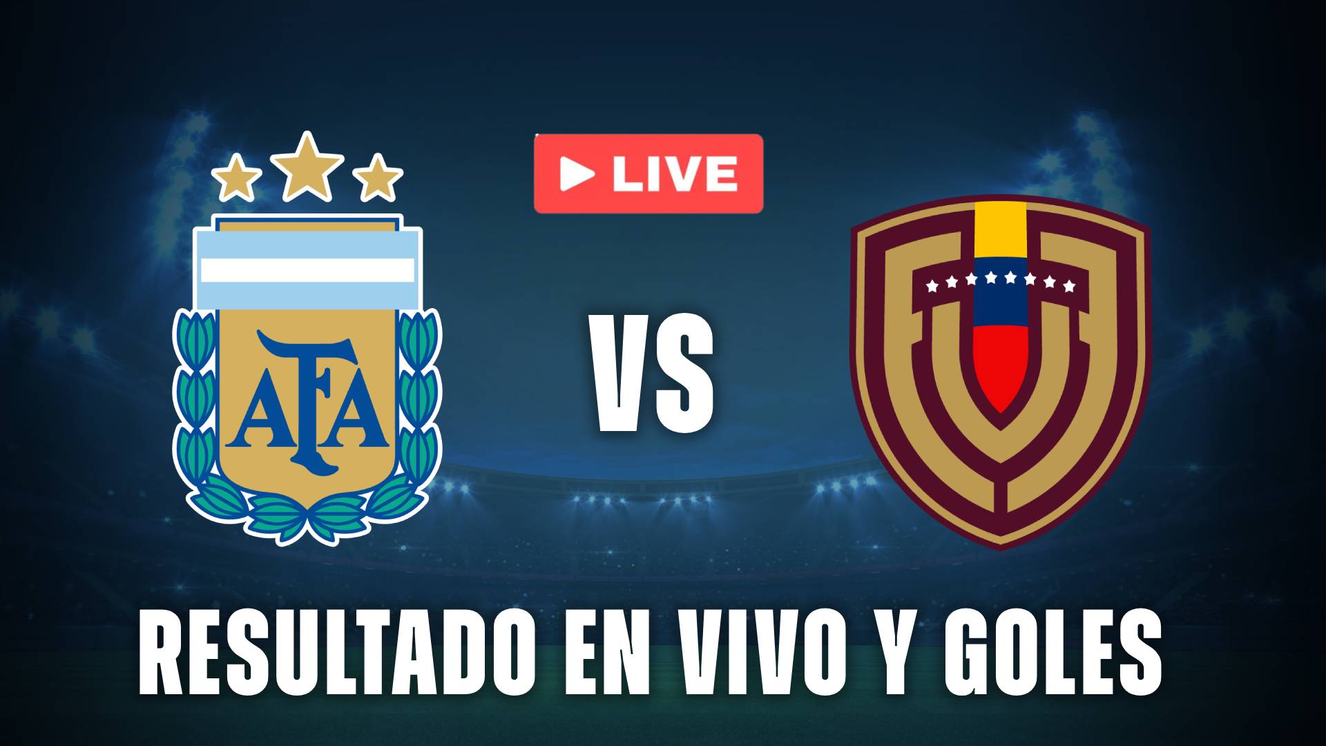 Argentina vs Venezuela resultado vivo