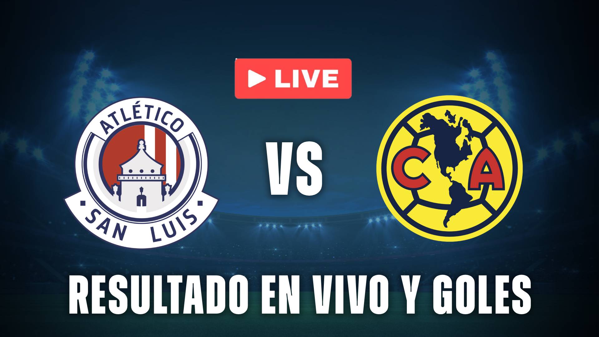 Atlético San Luis vs América