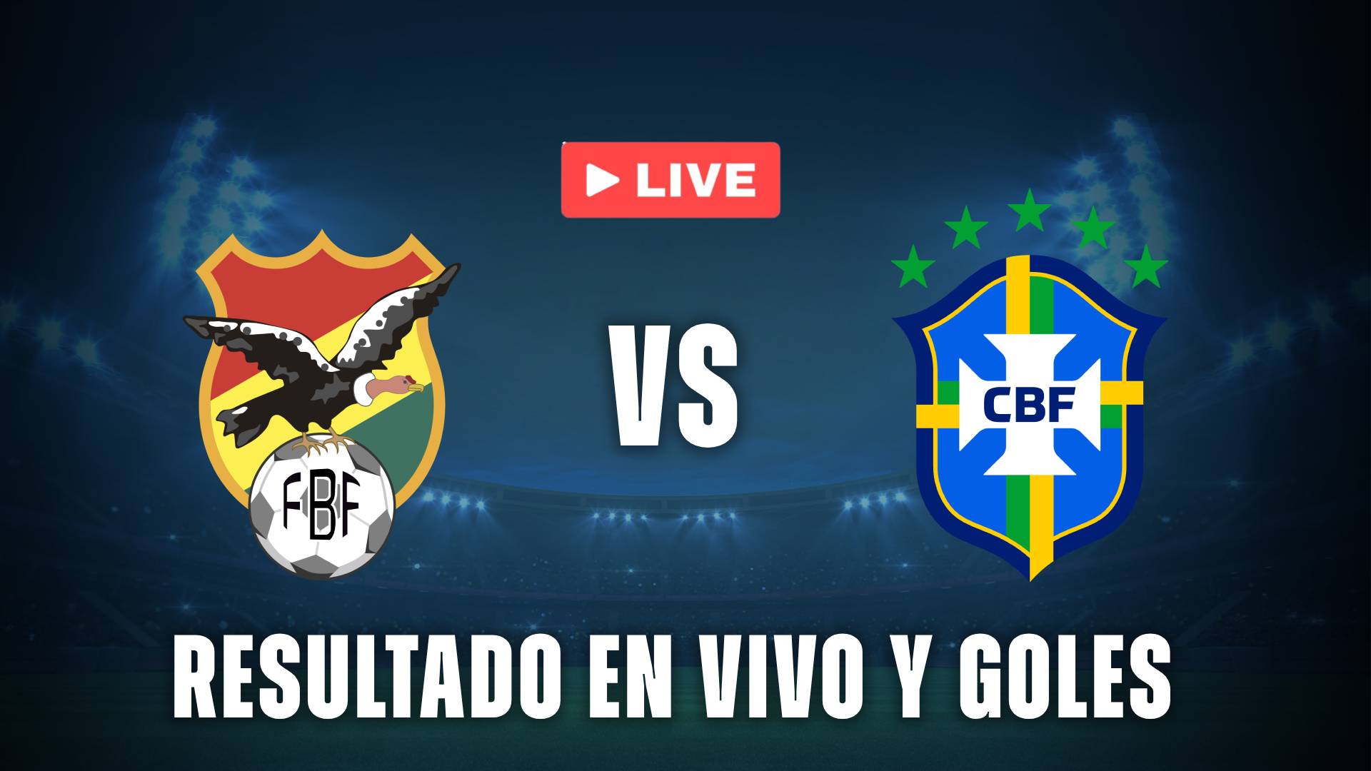 Bolivia vs Brasil resultado vivo