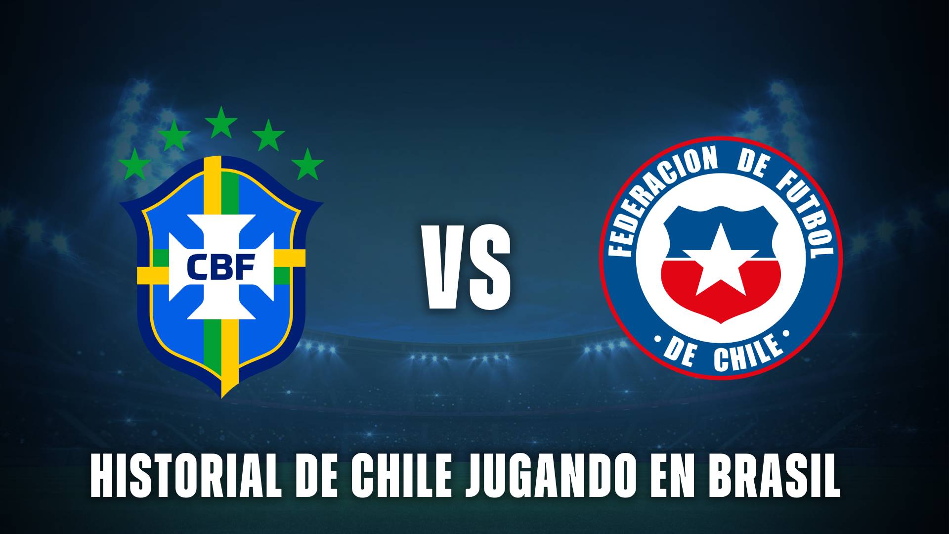Brasil vs Chile historial en Brasil