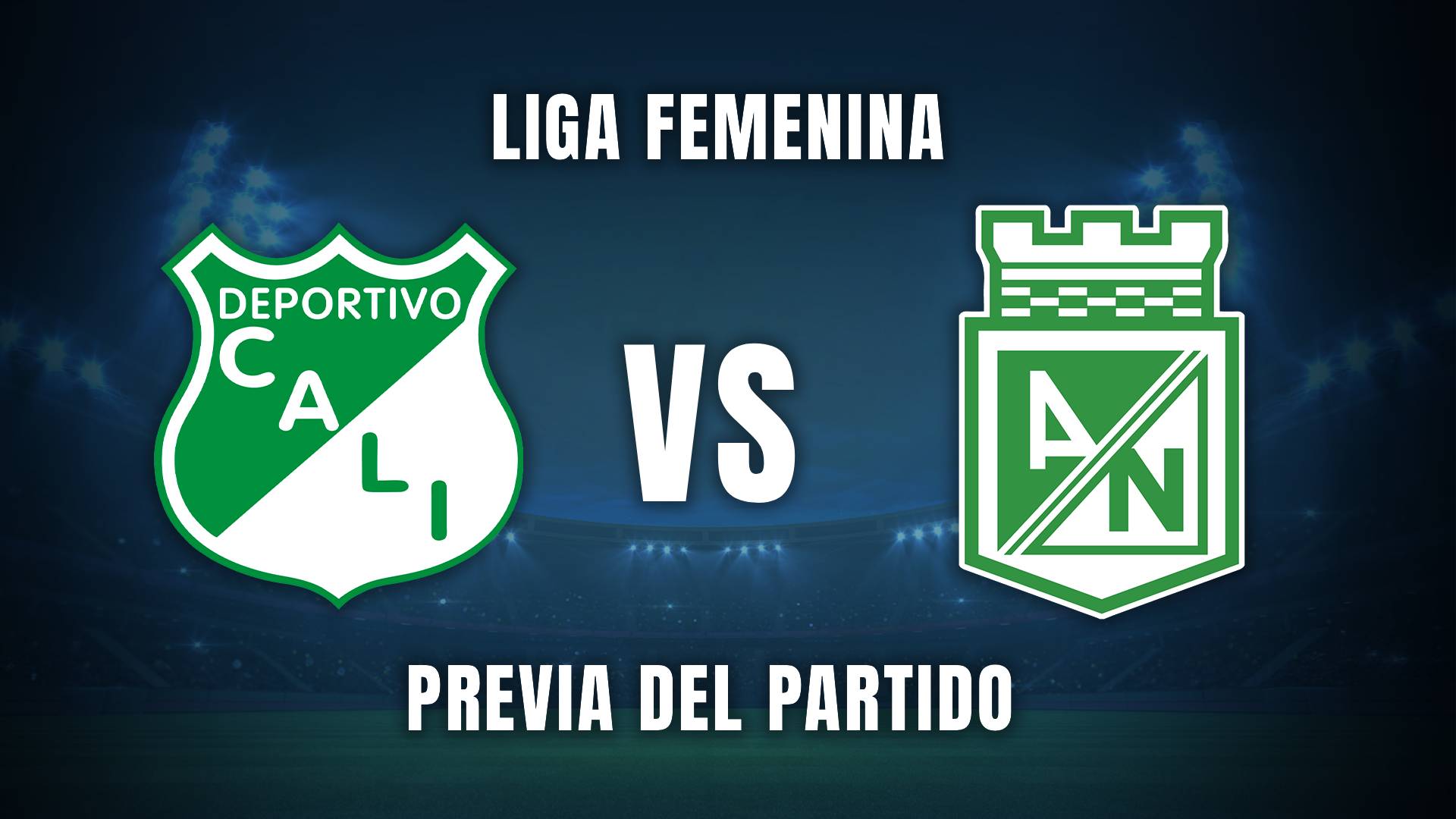 Cali vs Nacional Liga BetPlay 2025 femenina previa