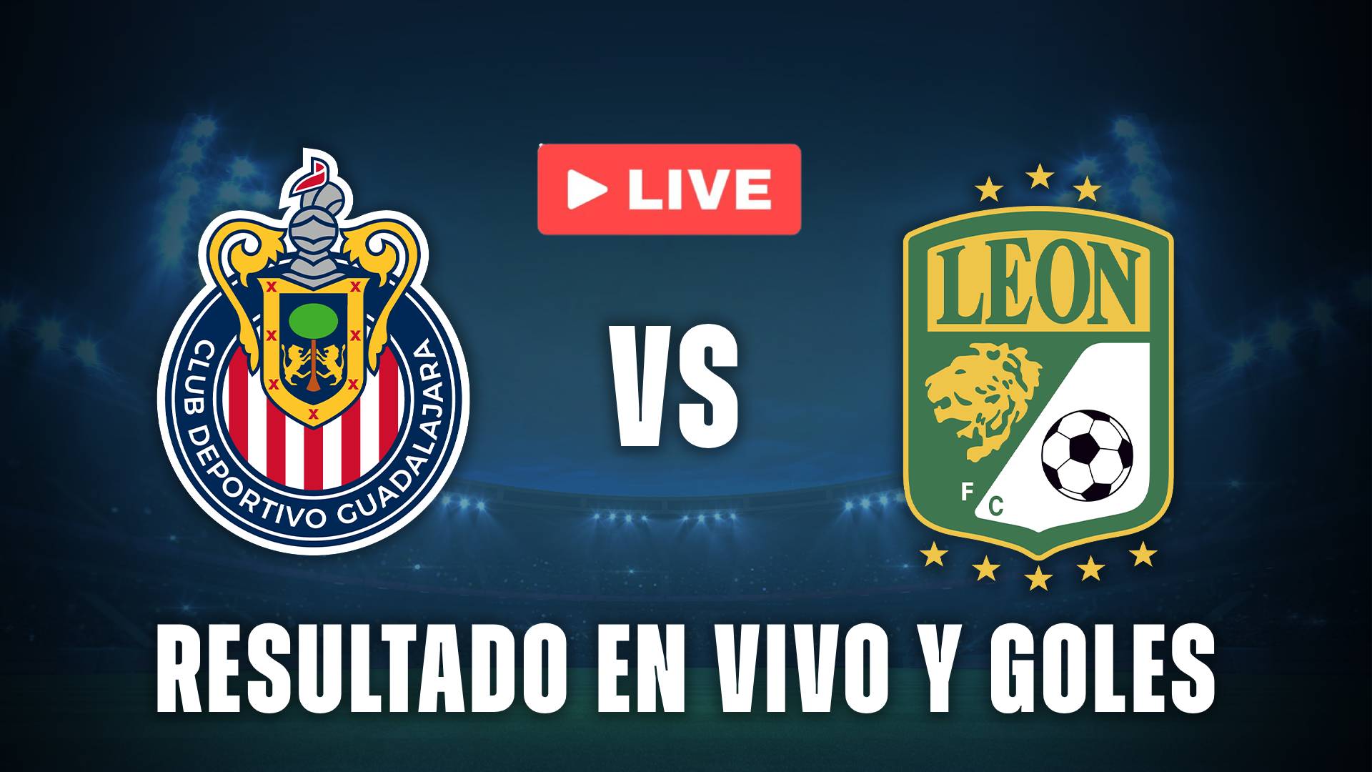 Chivas vs León en vivo